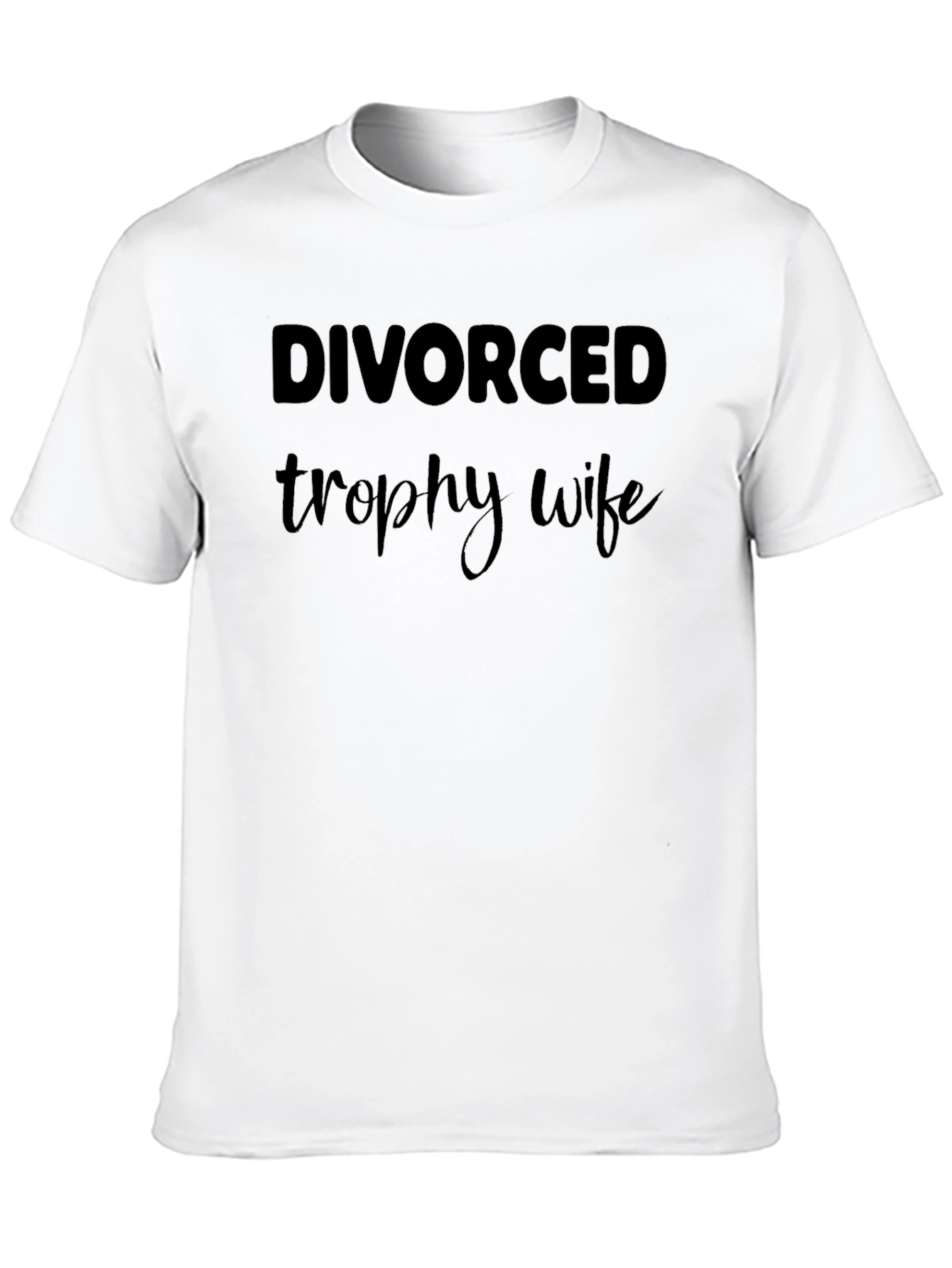 Divorced Trophy Wife Graphic Tee