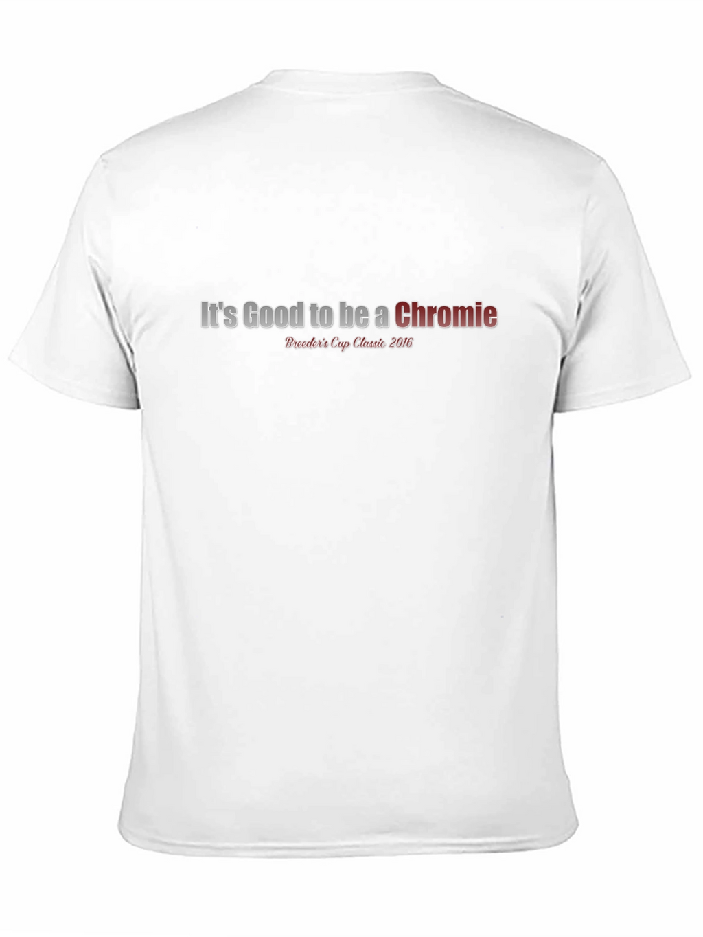 Its Good to be a Chromie Black T-Shirt