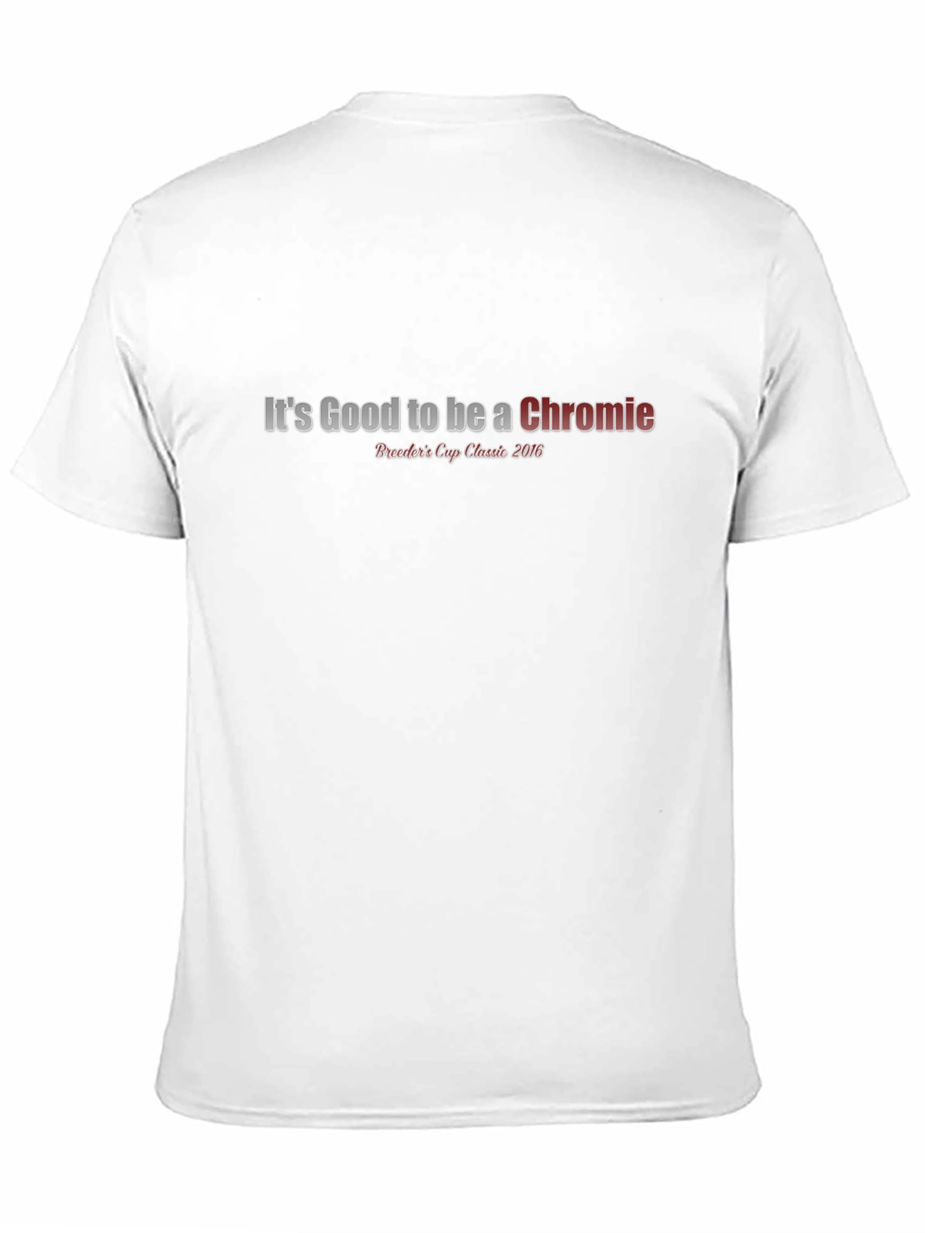 Its Good to be a Chromie Black T-Shirt