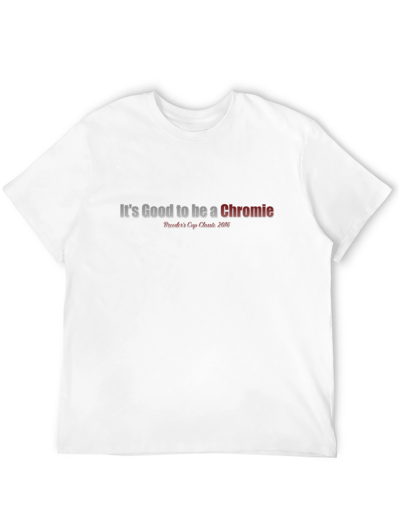Its Good to be a Chromie Black T-Shirt