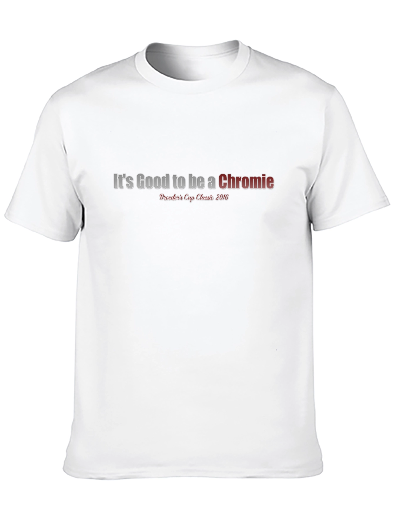 Its Good to be a Chromie Black T-Shirt