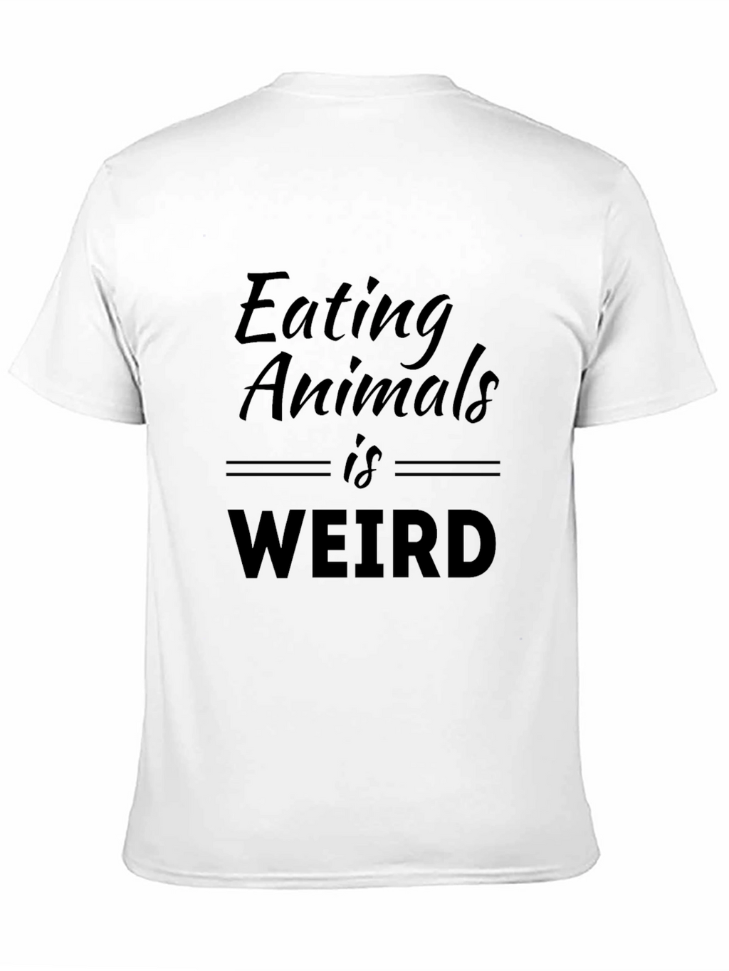 Eating Animals is Weird T-Shirt