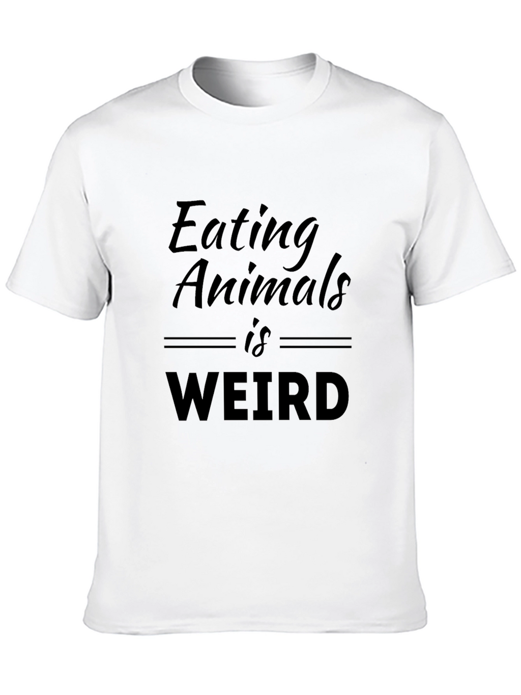 Eating Animals is Weird T-Shirt