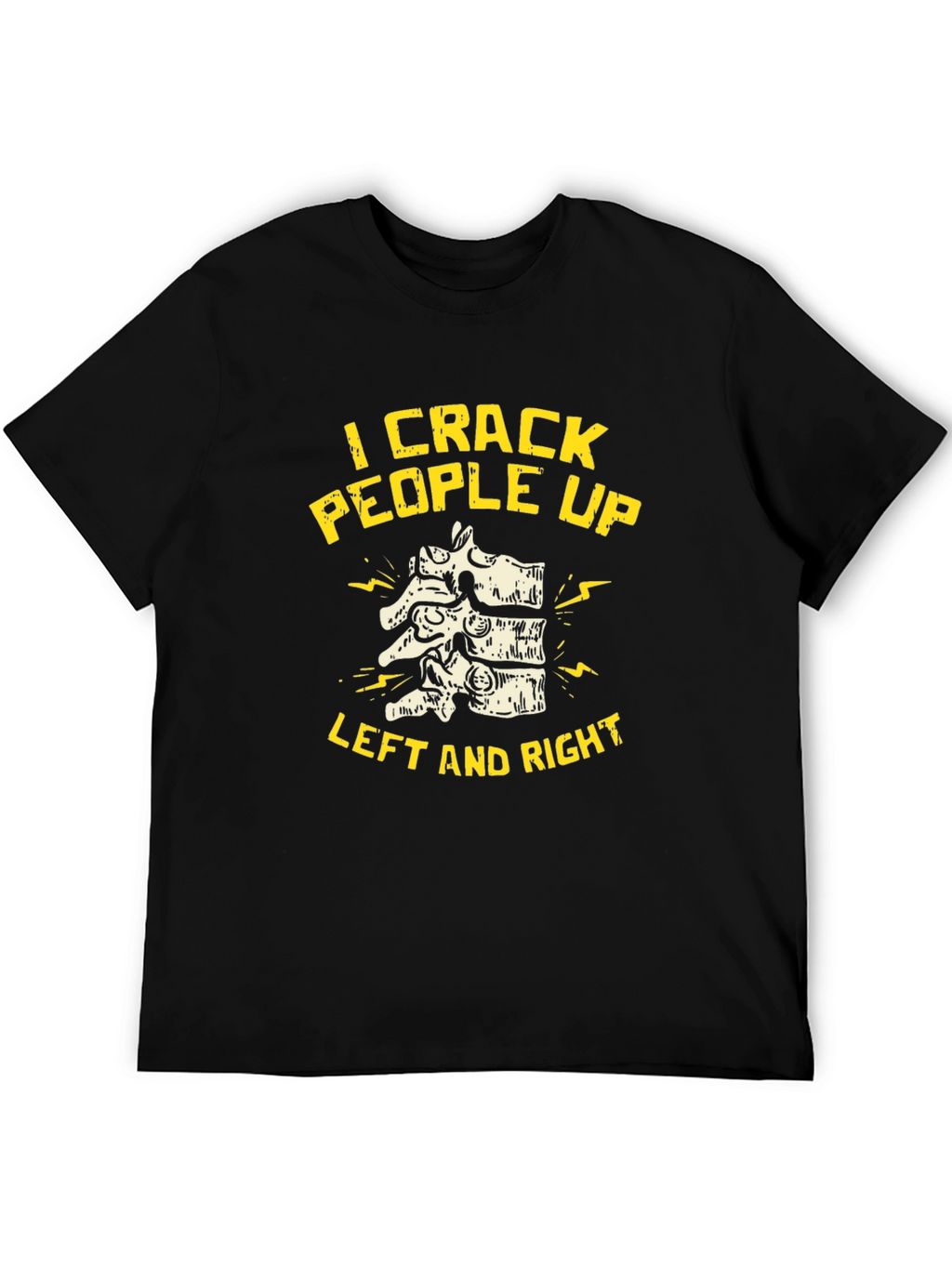 Chiropractor I Crack People Up Black T-Shirt