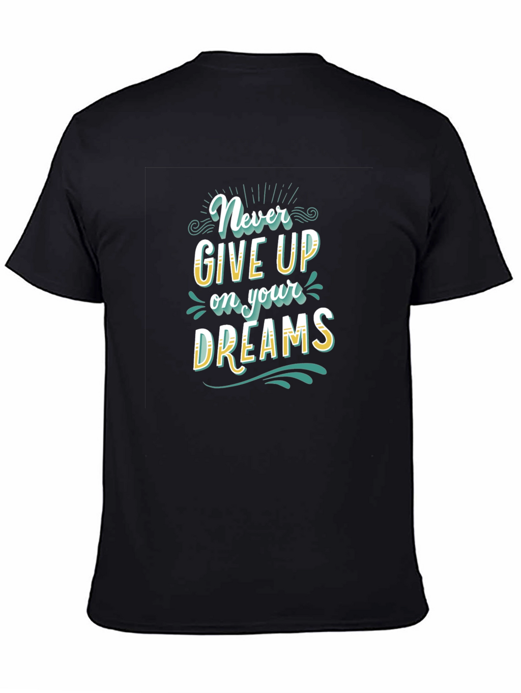Never Give Up Dreams Graphic Tee