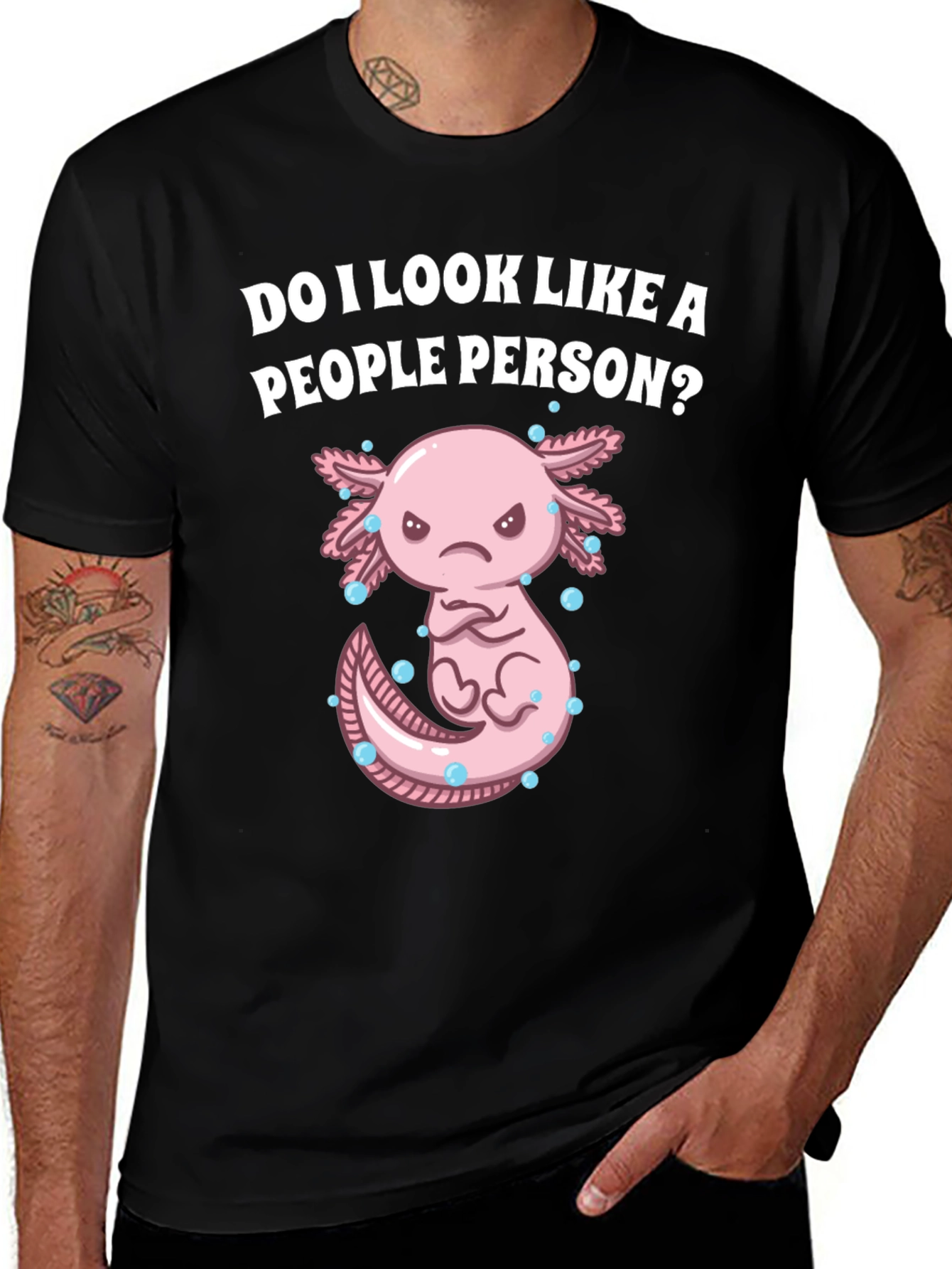 Sarcastic Axolotl T-Shirt: Do I Look Like a People Person?