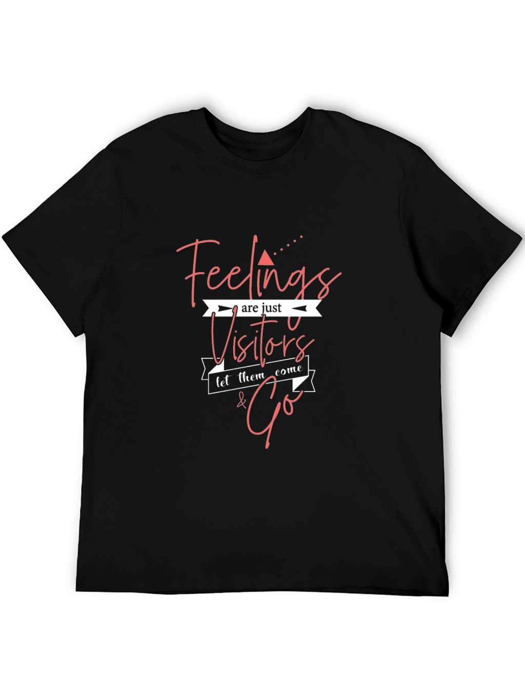 Feelings Are Just Visitors T-Shirt - Black