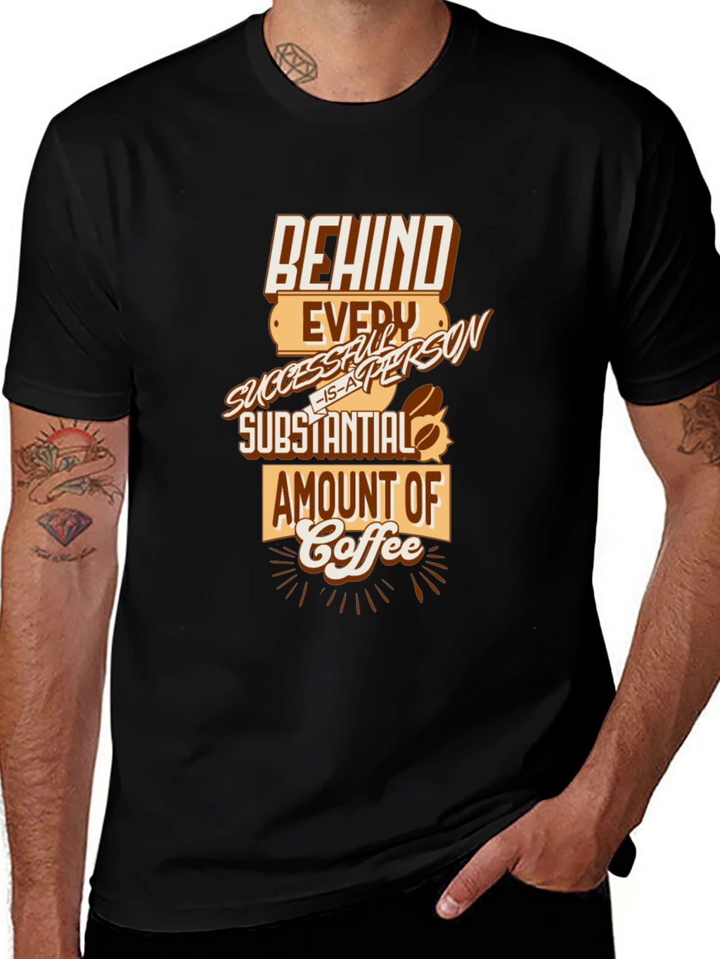 Behind Every Successful Person Coffee T-Shirt