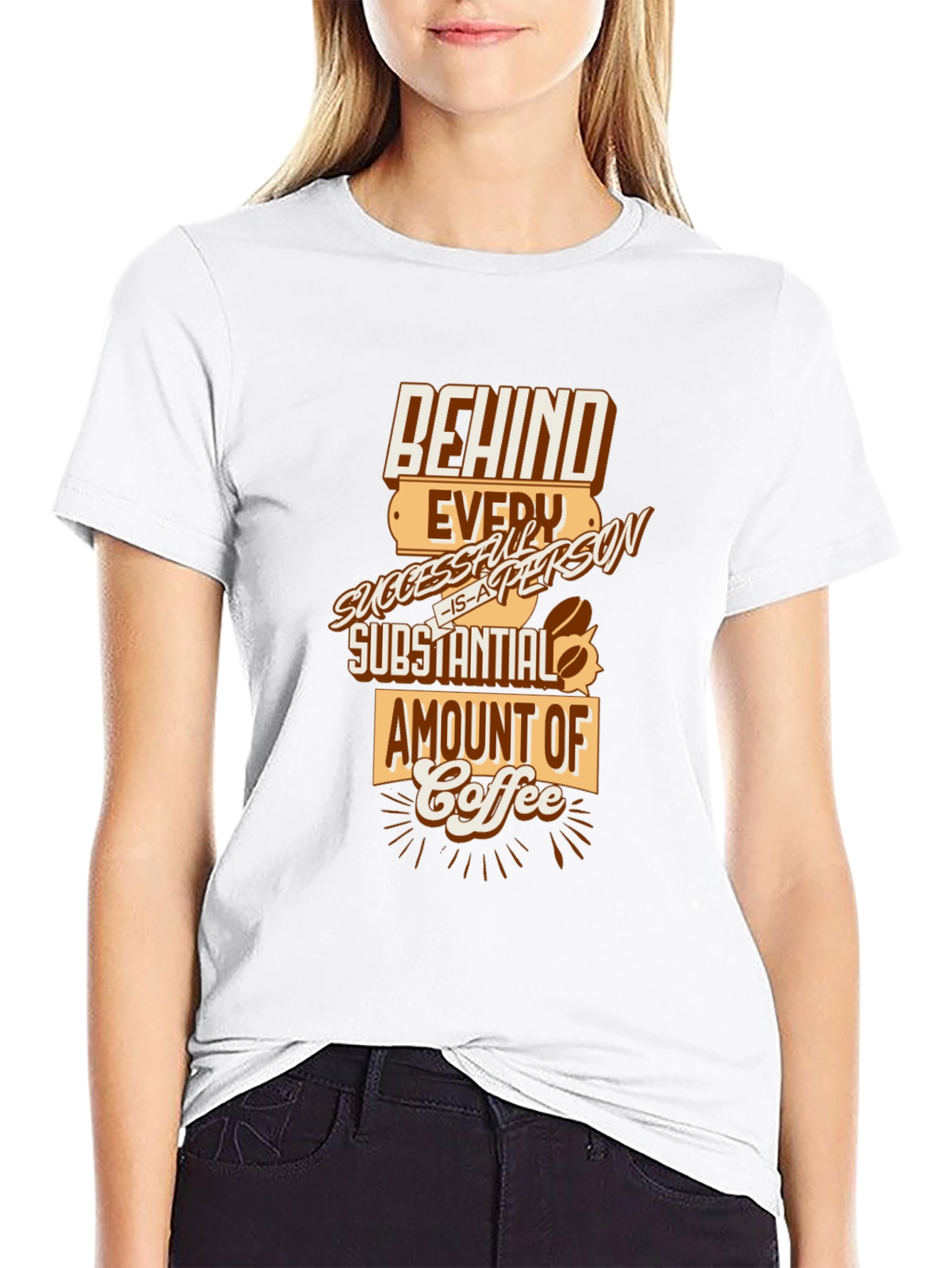 Behind Every Successful Person Coffee T-Shirt