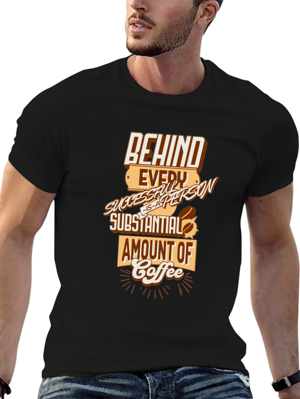 Behind Every Successful Person Coffee T-Shirt