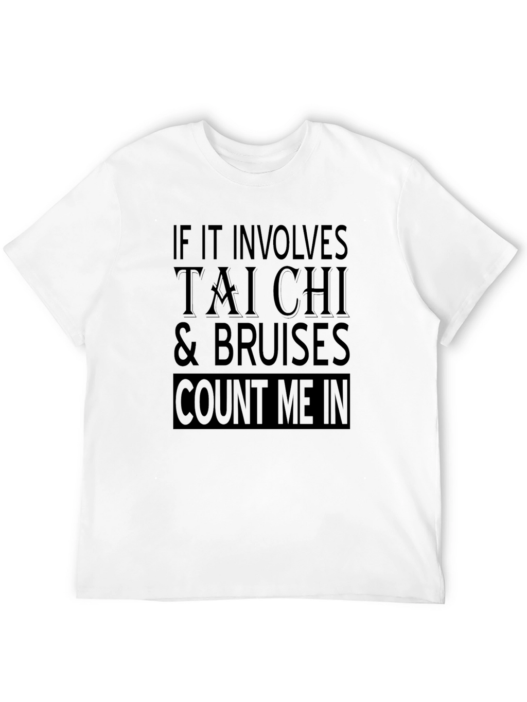 Tai Chi & Bruises T-Shirt