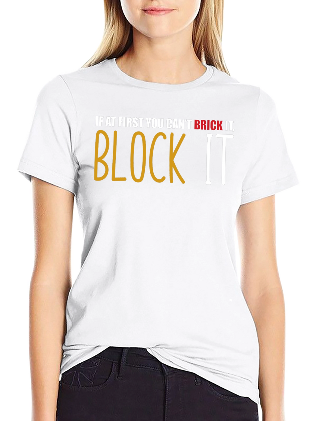 Brick It Block It T-Shirt