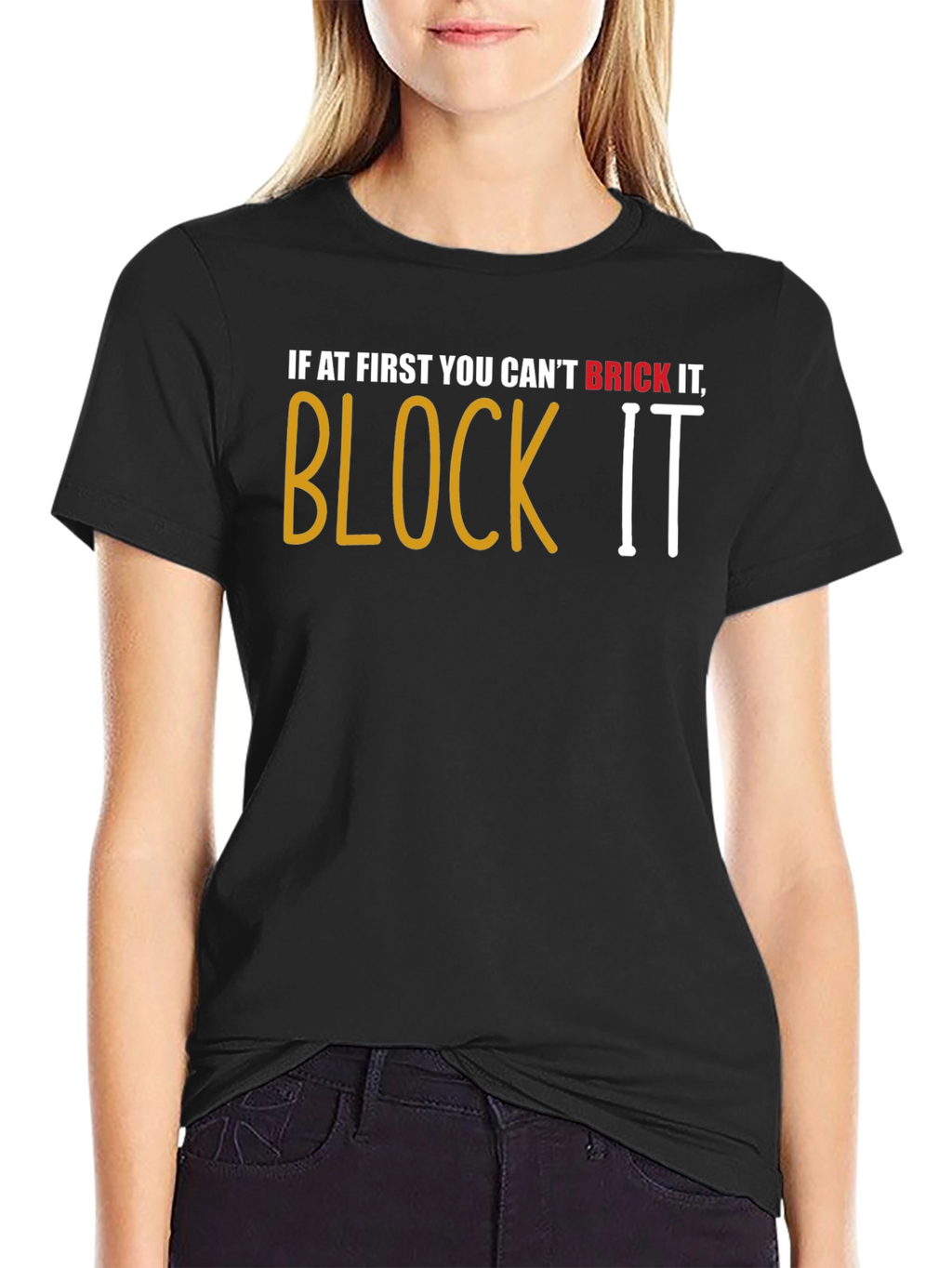 Brick It Block It T-Shirt
