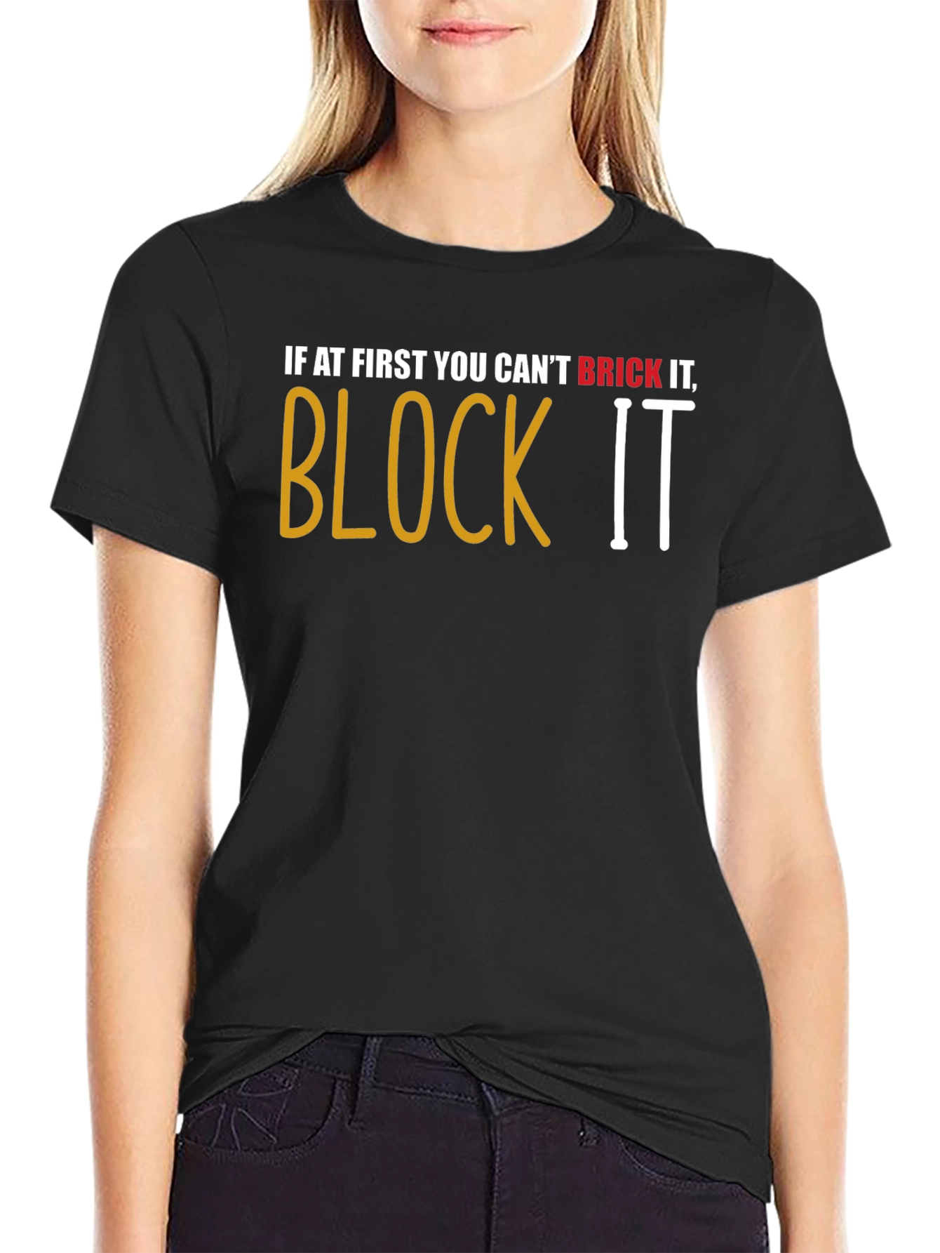 Brick It Block It T-Shirt