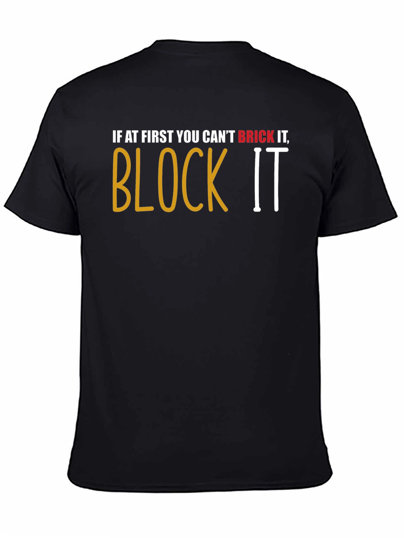 Brick It Block It T-Shirt