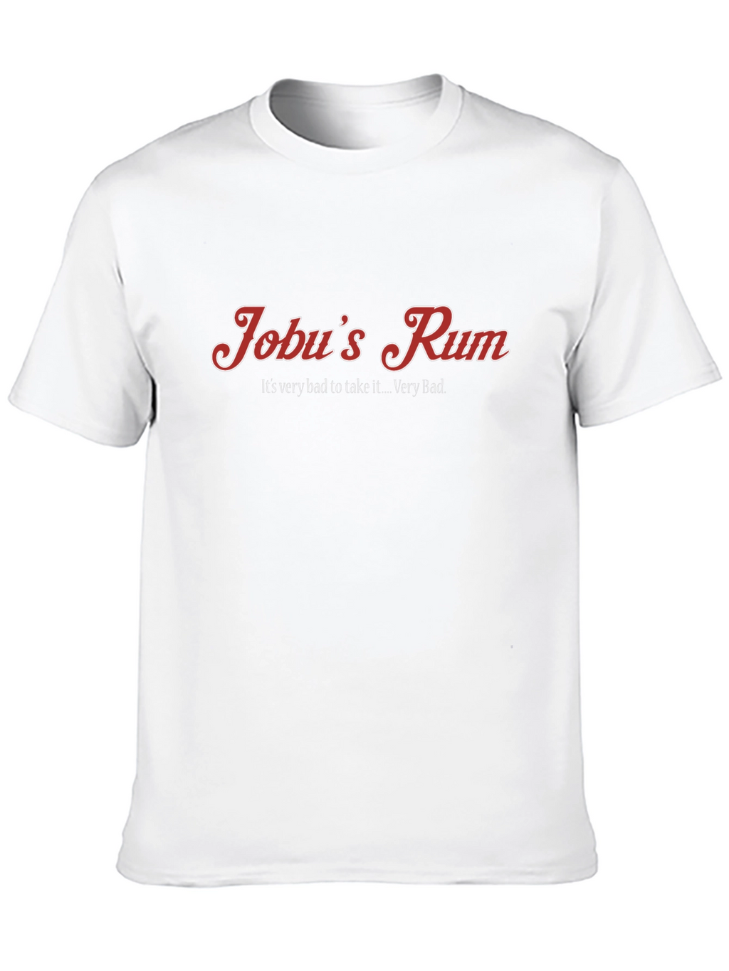 Jobus Rum Graphic Tee - Its Very Bad Rum