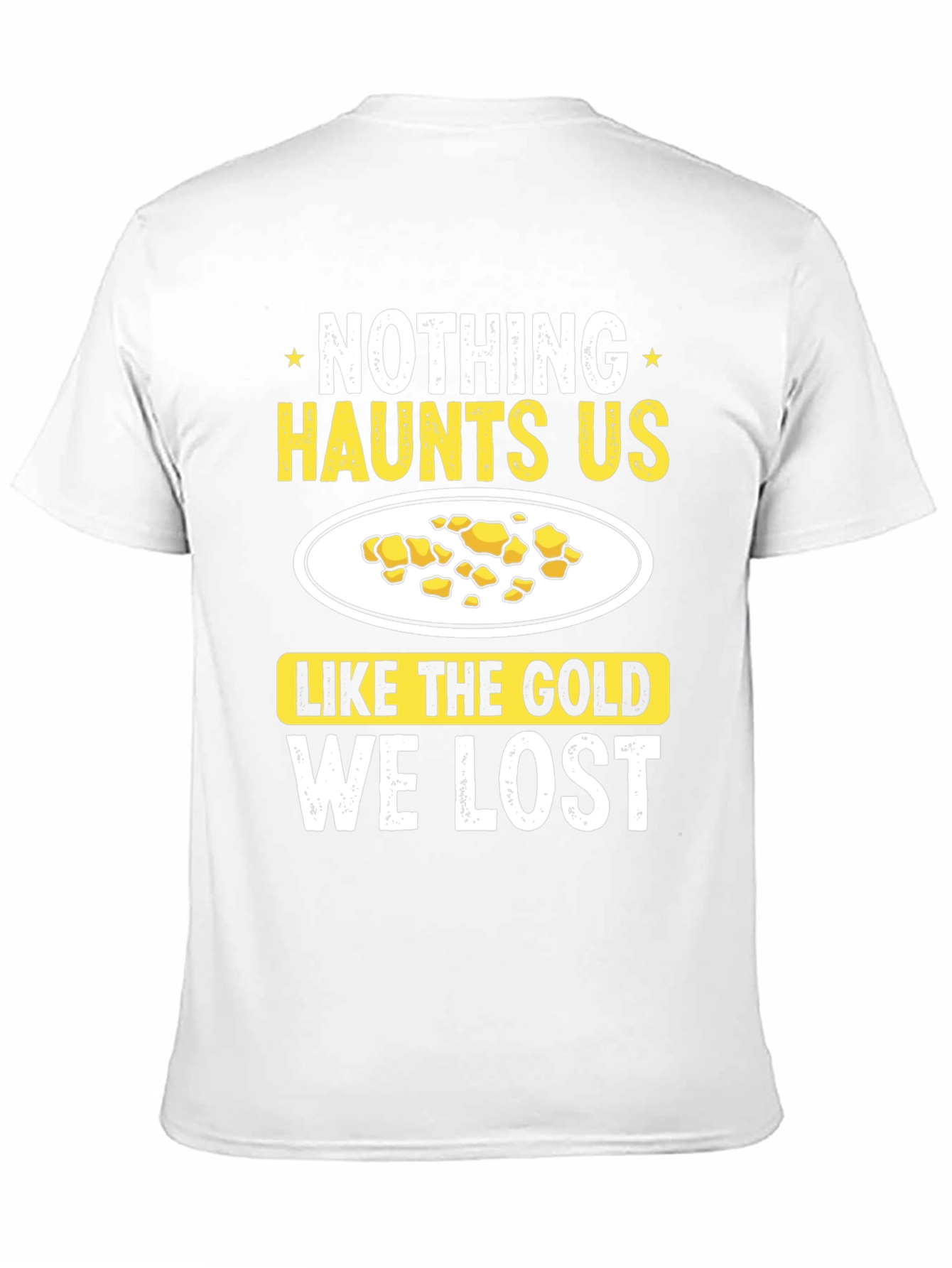 Gold Prospecting Humor T-Shirt