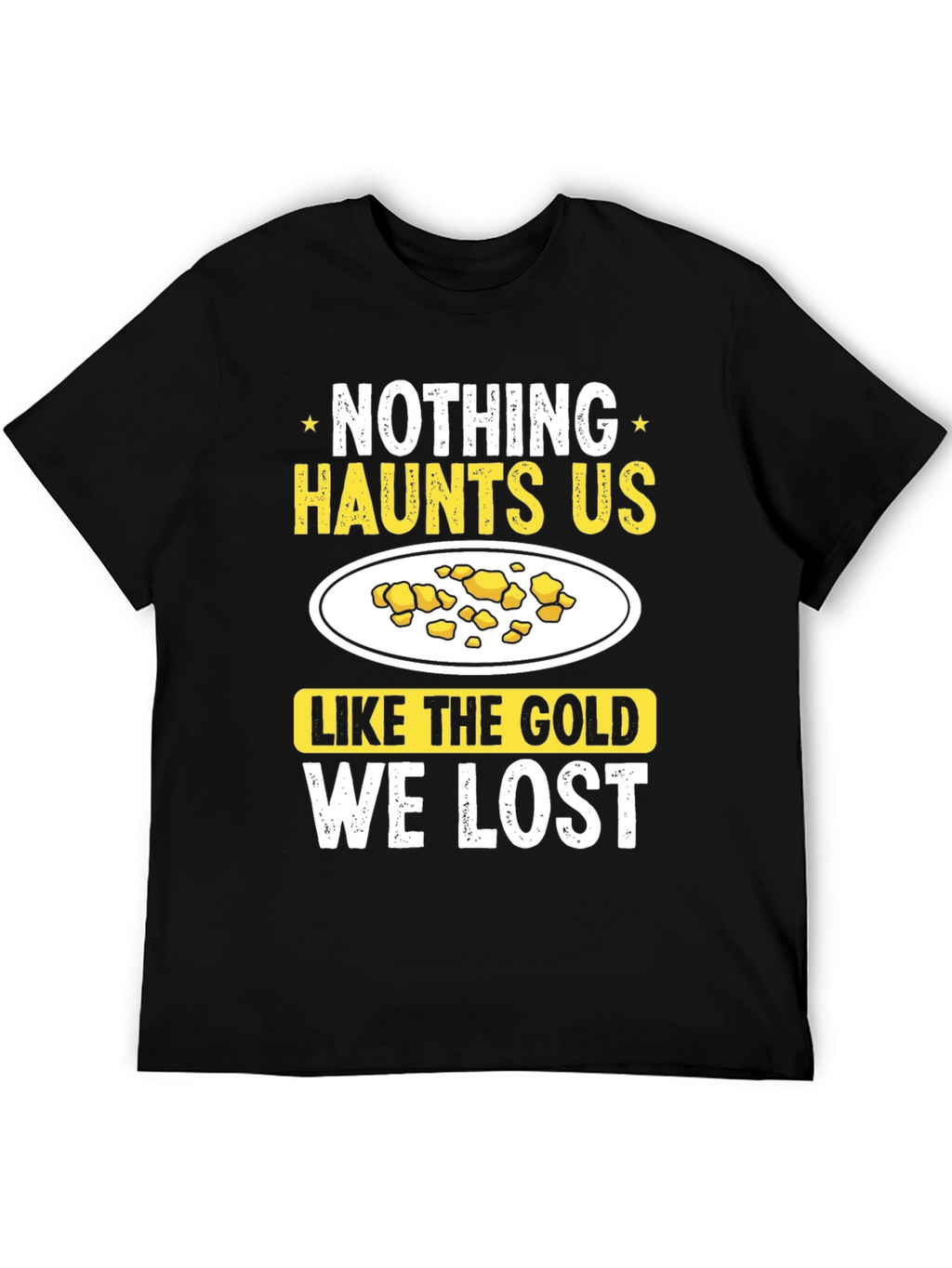 Gold Prospecting Humor T-Shirt