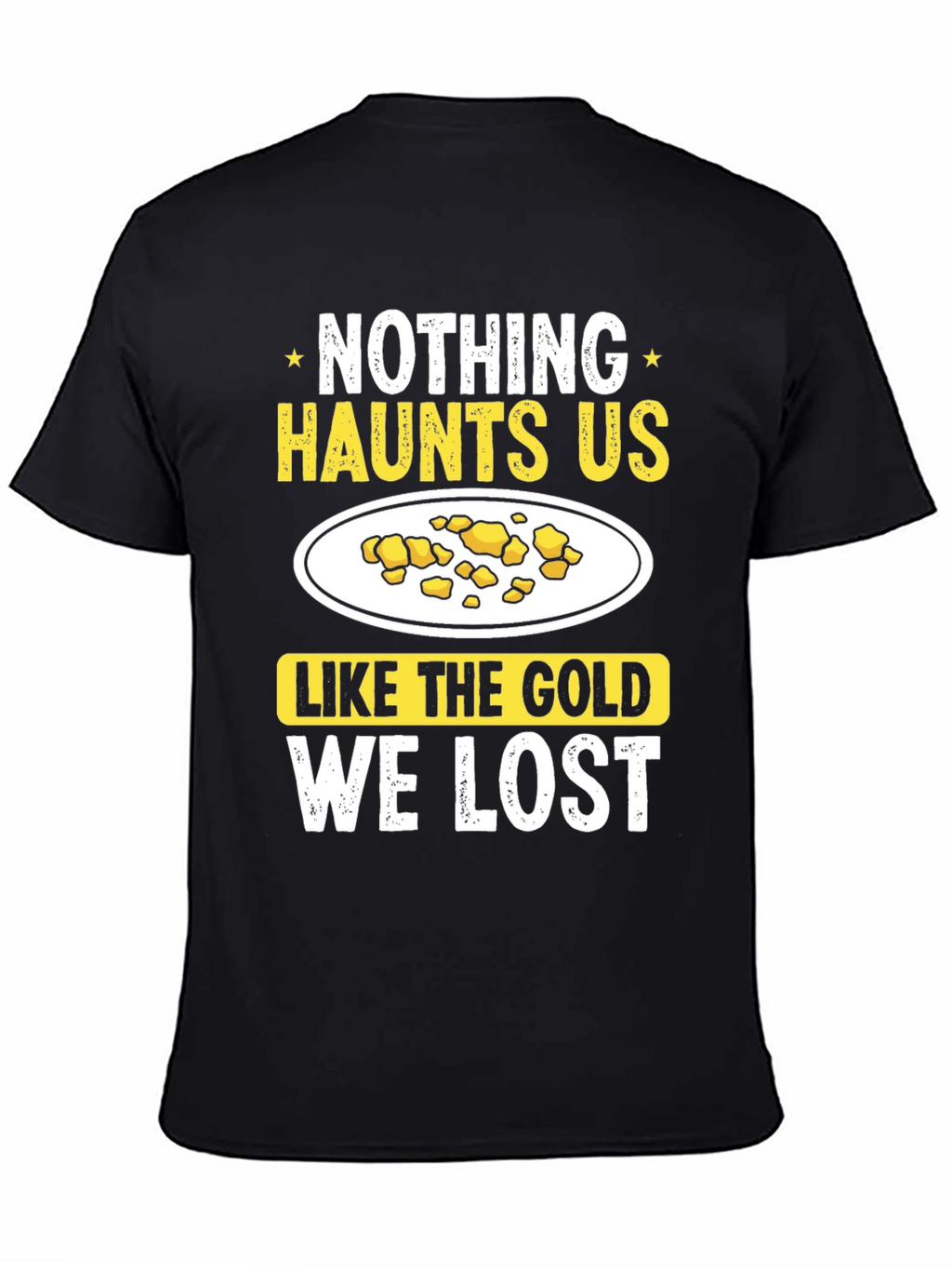 Gold Prospecting Humor T-Shirt