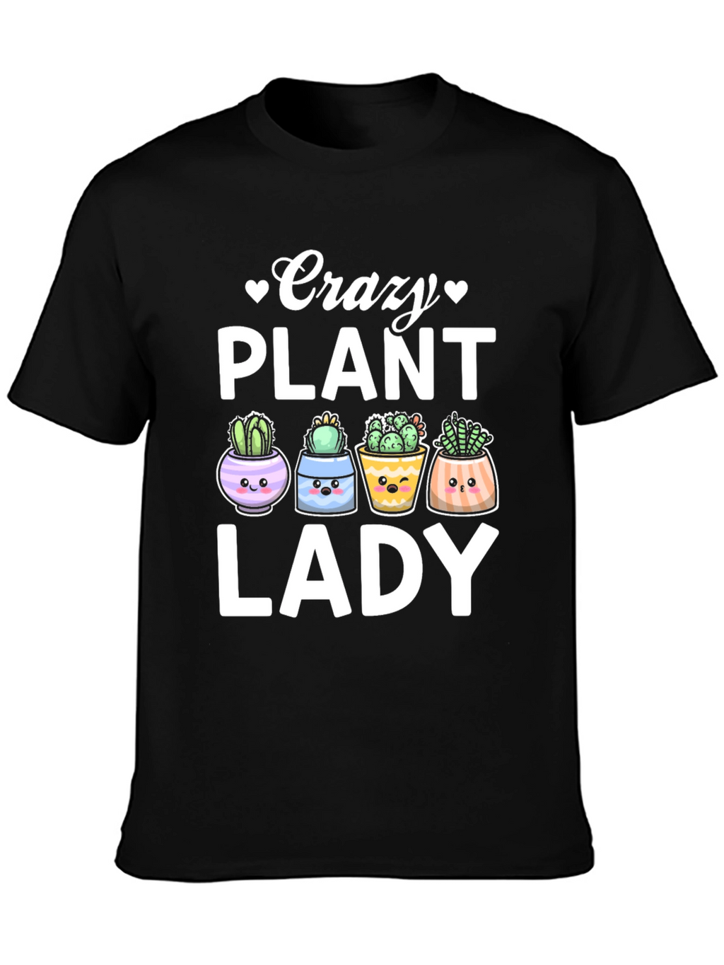 Crazy Plant Lady T-Shirt - Cute Succulent Design