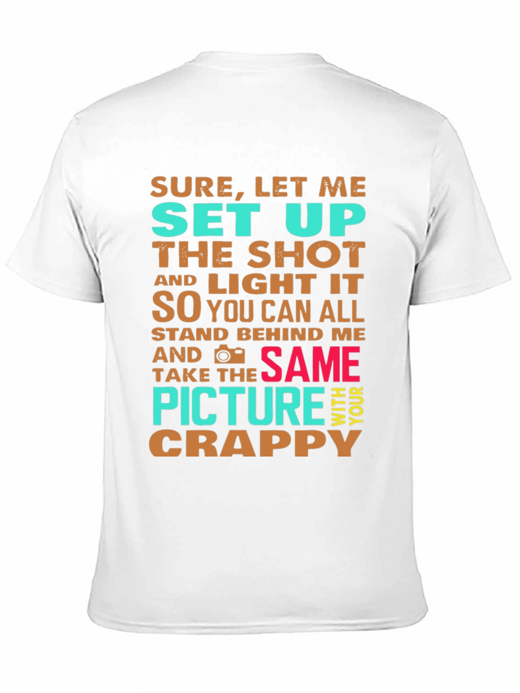 Funny Photographer Graphic Tee
