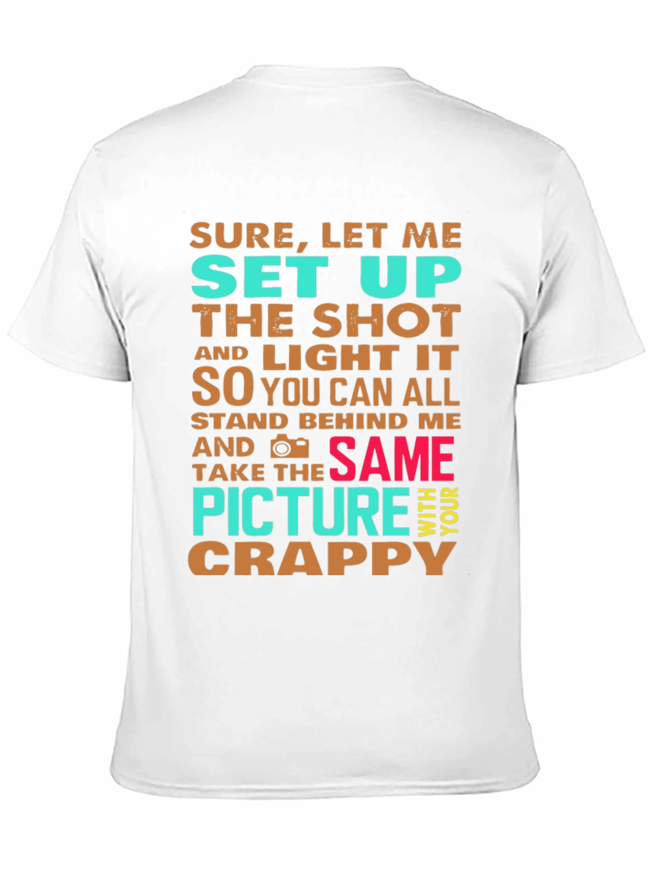Funny Photographer Graphic Tee