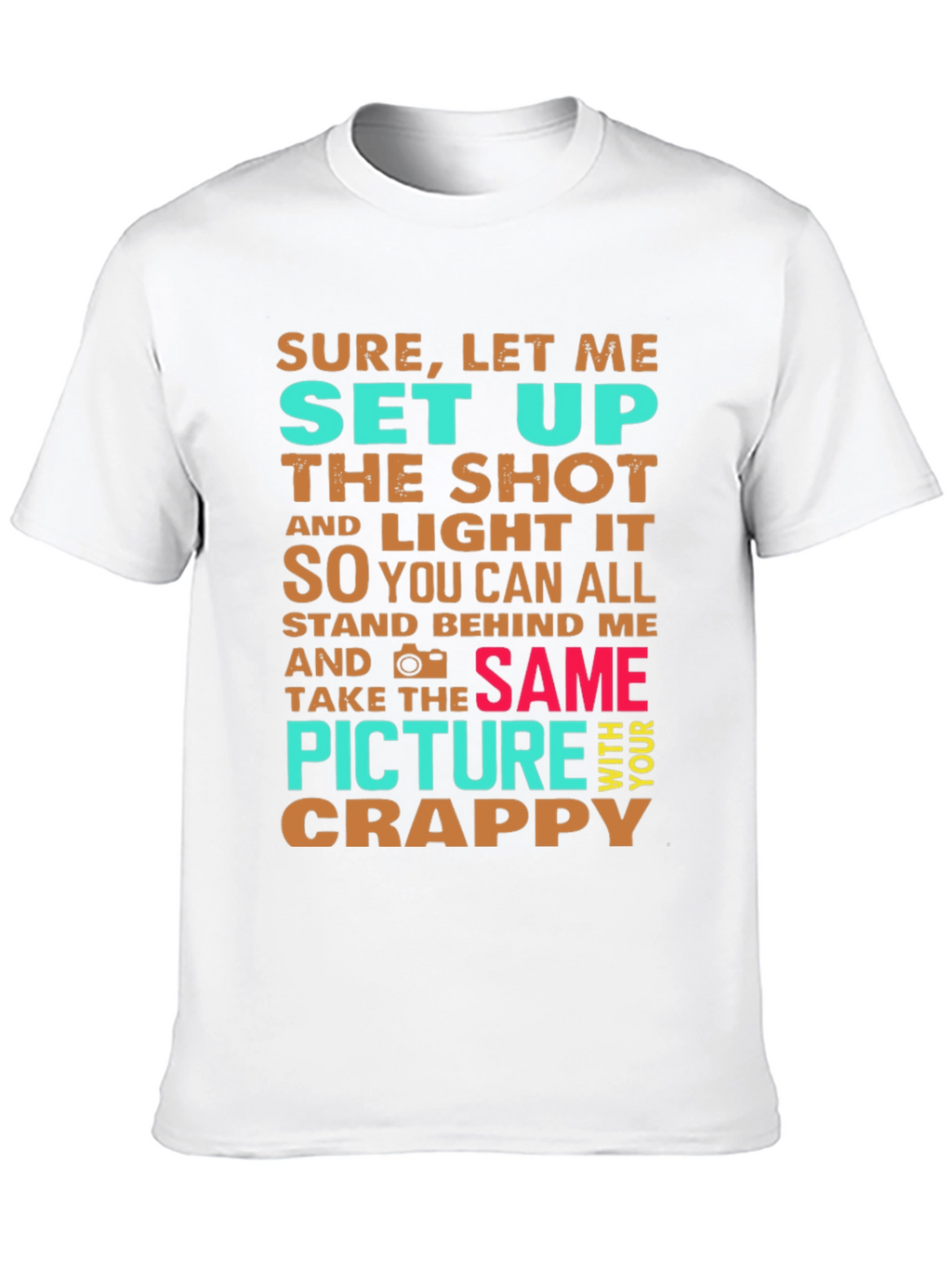 Funny Photographer Graphic Tee