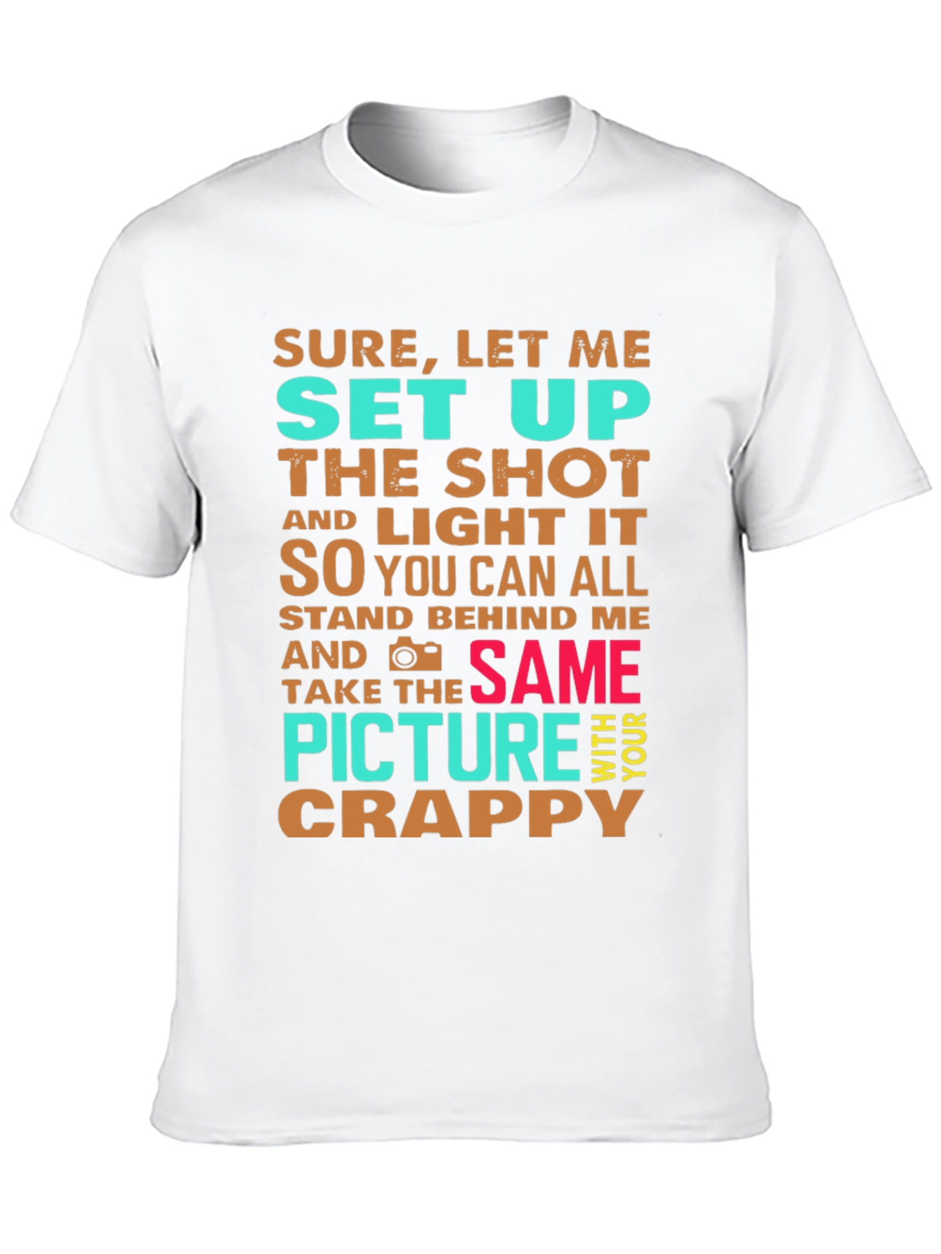 Funny Photographer Graphic Tee