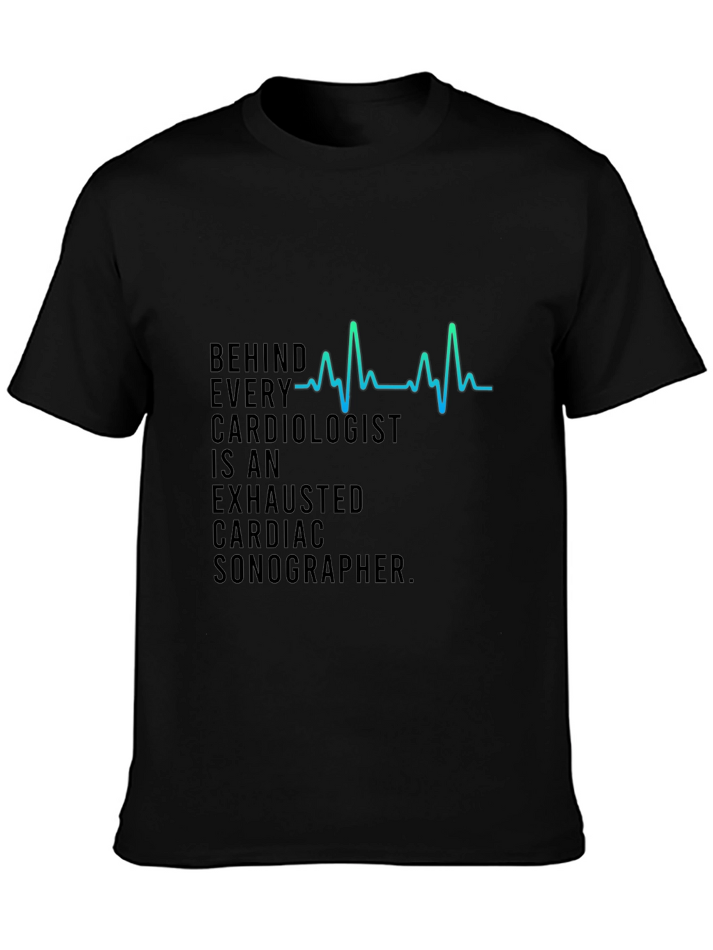 Cardiologist & Sonographer Tee - Black