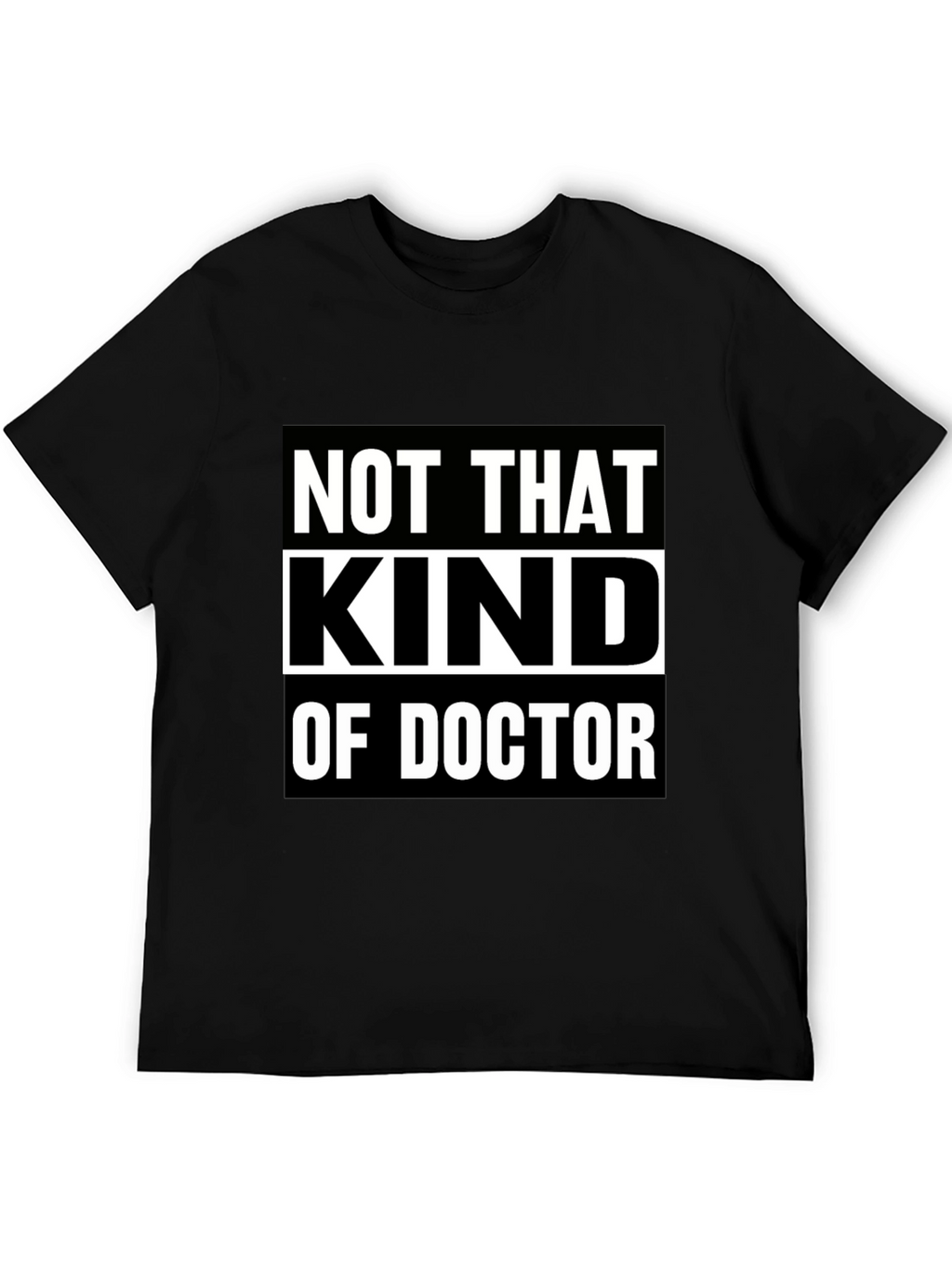 Not That Kind Of Doctor T-Shirt