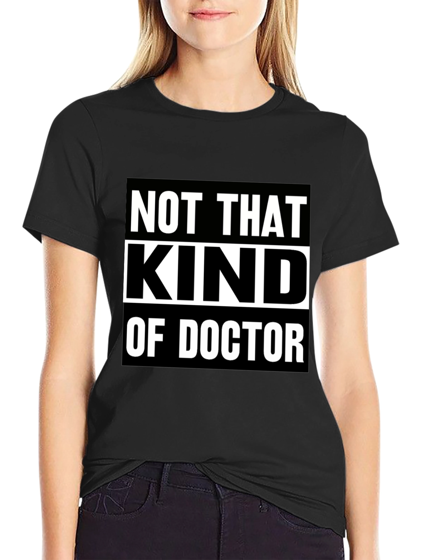Not That Kind Of Doctor T-Shirt