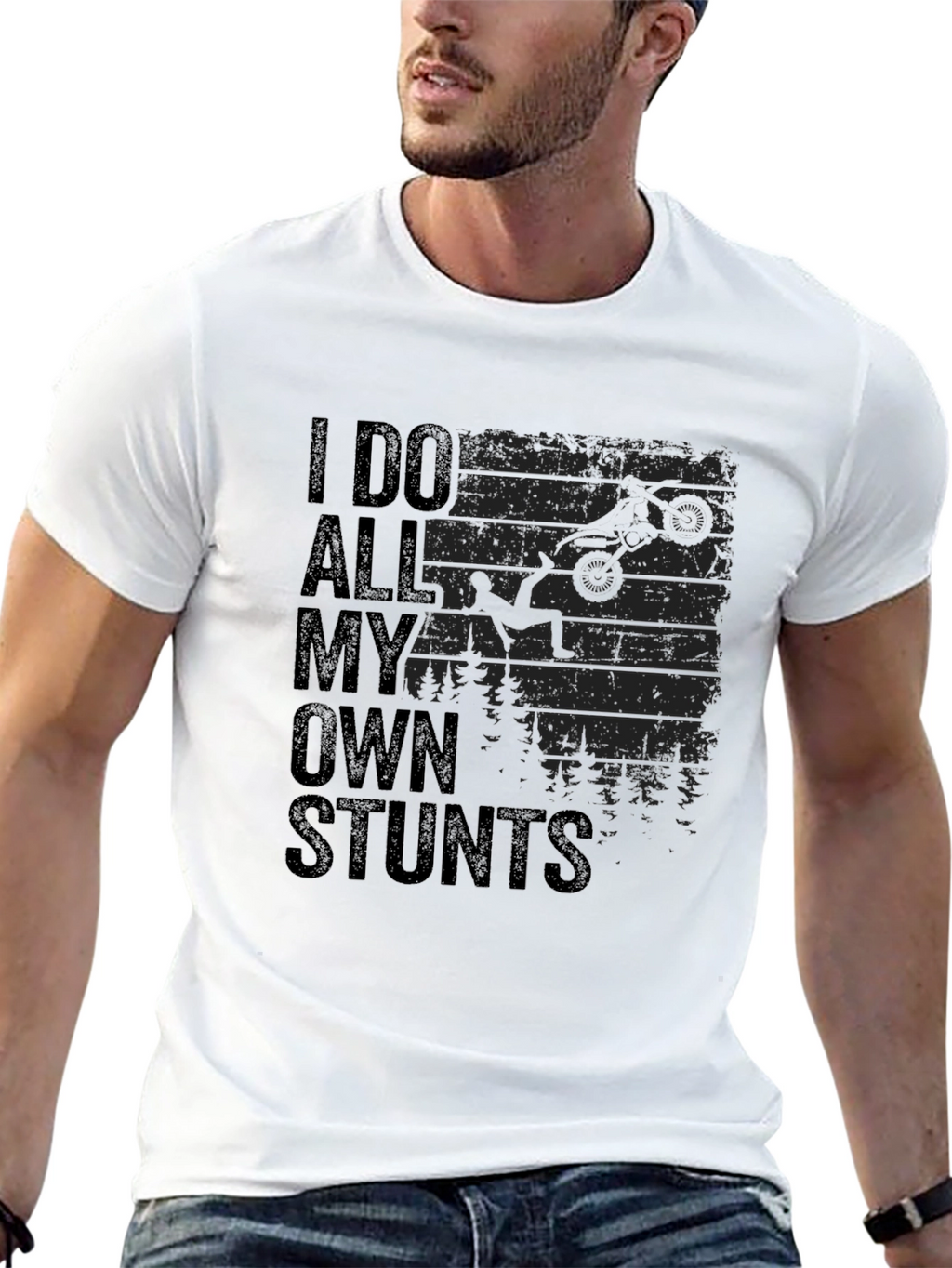 I Do All My Own Stunts Graphic T-Shirt
