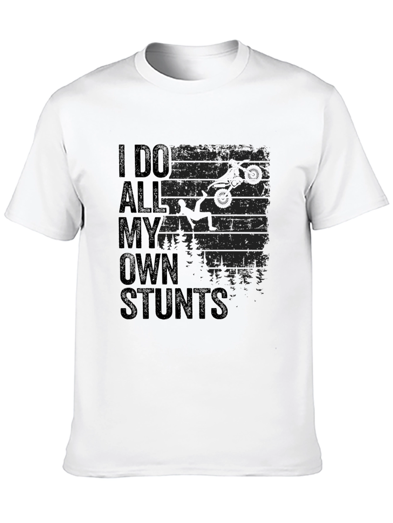 I Do All My Own Stunts Graphic T-Shirt