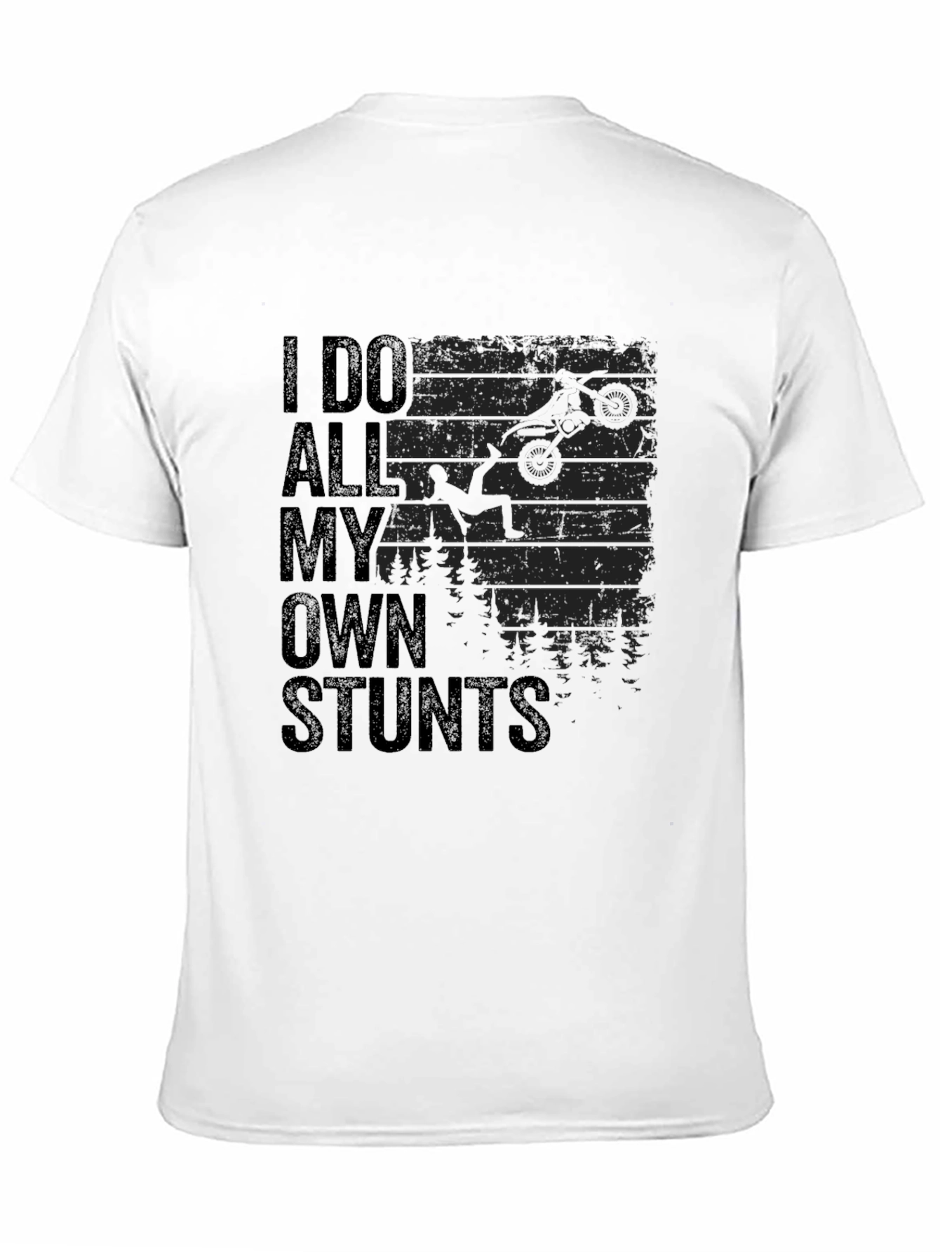 I Do All My Own Stunts Graphic T-Shirt