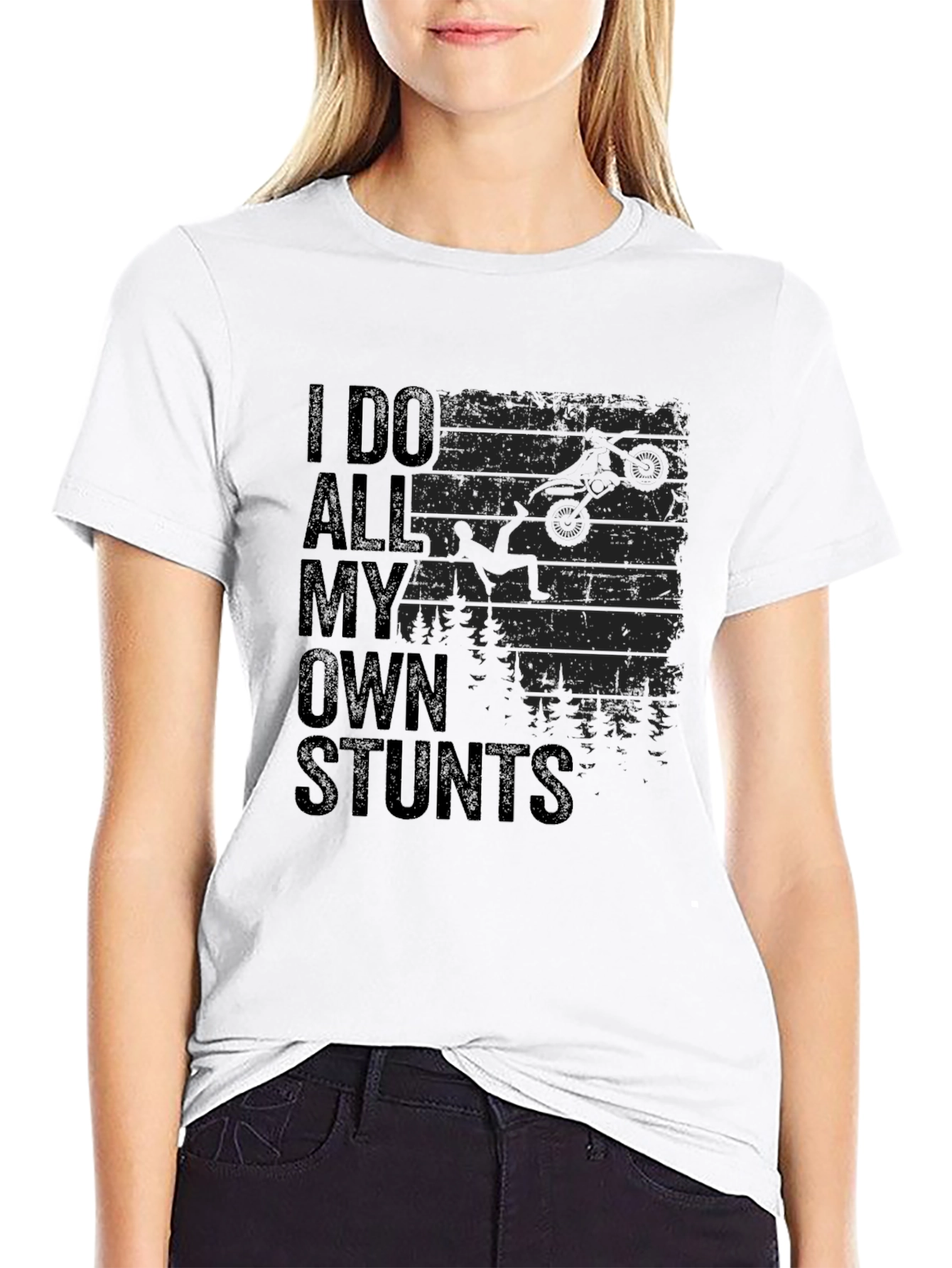 I Do All My Own Stunts Graphic T-Shirt