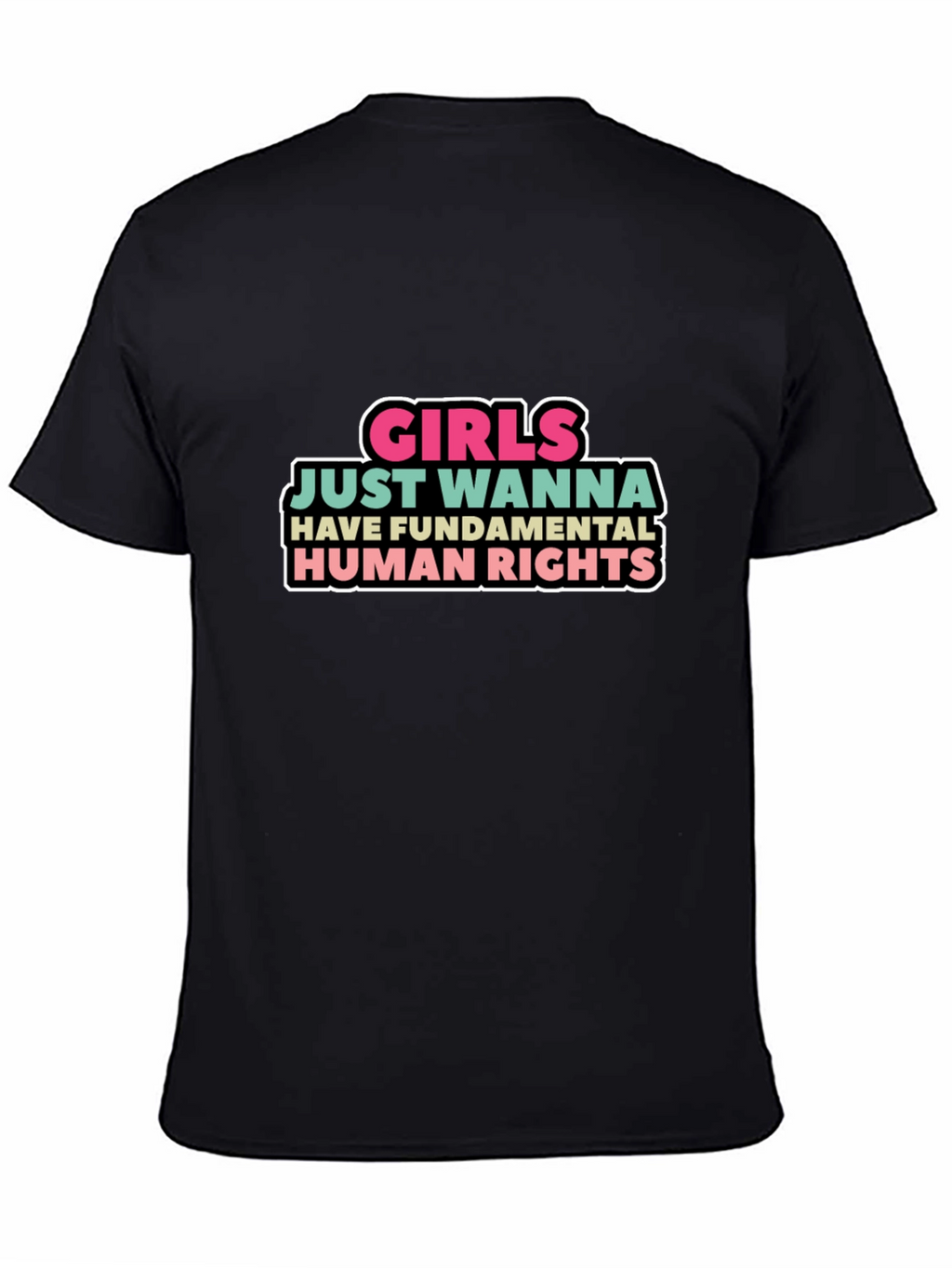 Girls Just Wanna Have Fundamental Human Rights T-Shirt
