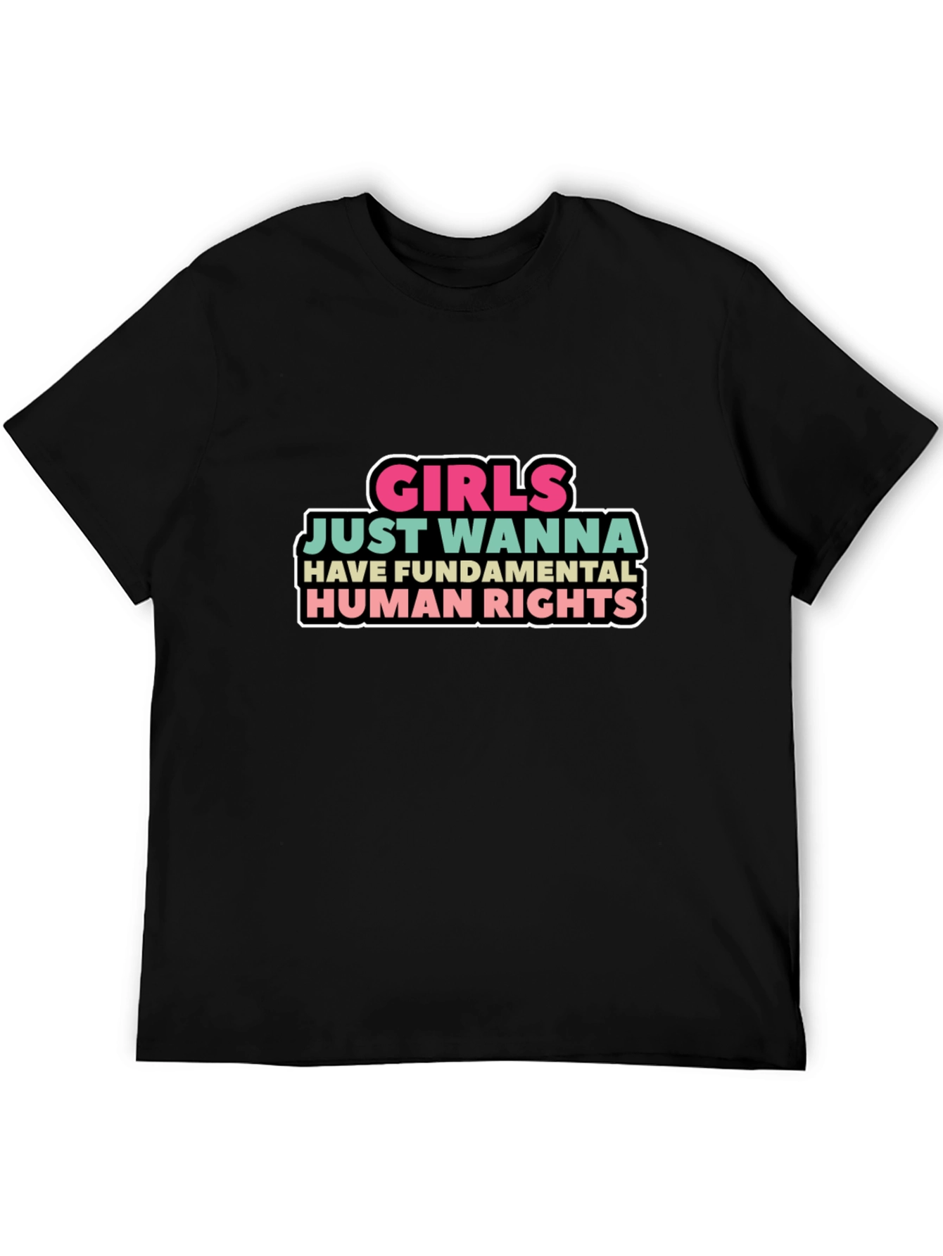 Girls Just Wanna Have Fundamental Human Rights T-Shirt