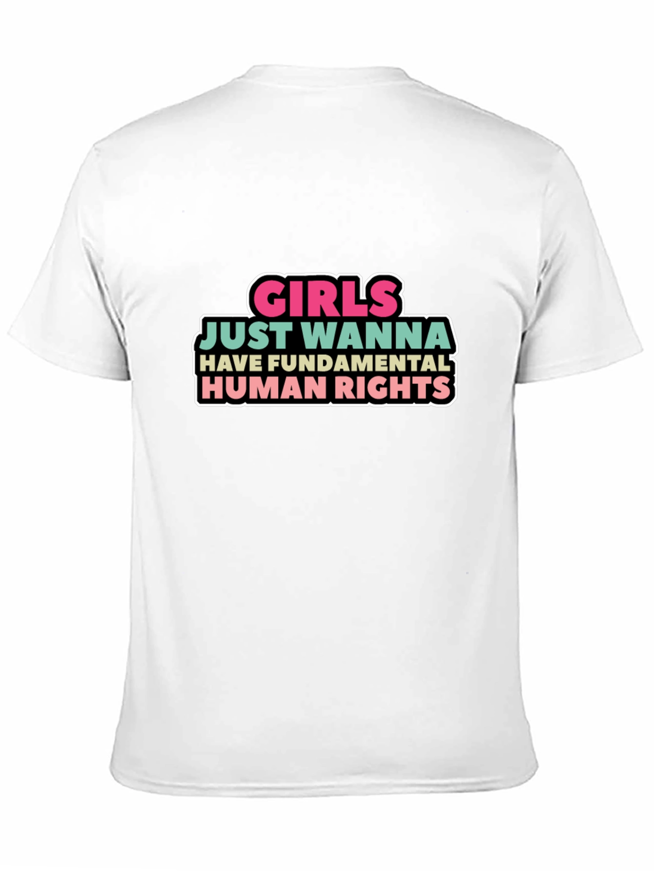 Girls Just Wanna Have Fundamental Human Rights T-Shirt
