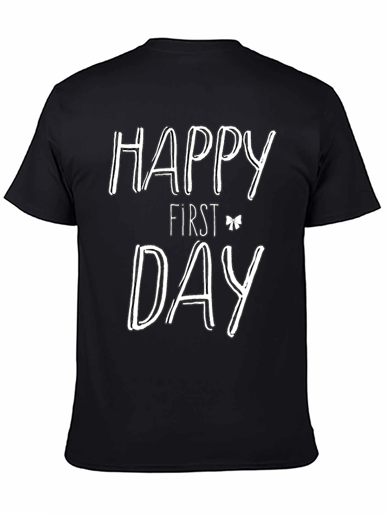 Happy First Day Graphic Tee - Black Cotton T-Shirt