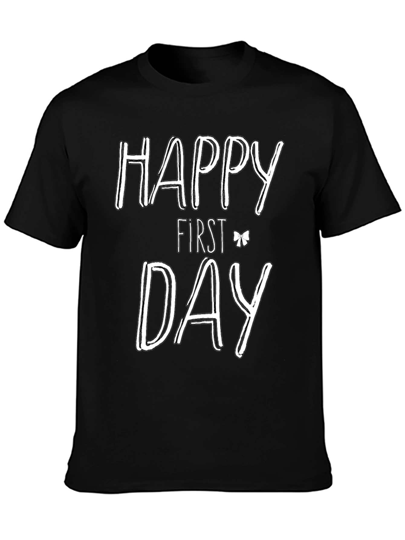 Happy First Day Graphic Tee - Black Cotton T-Shirt