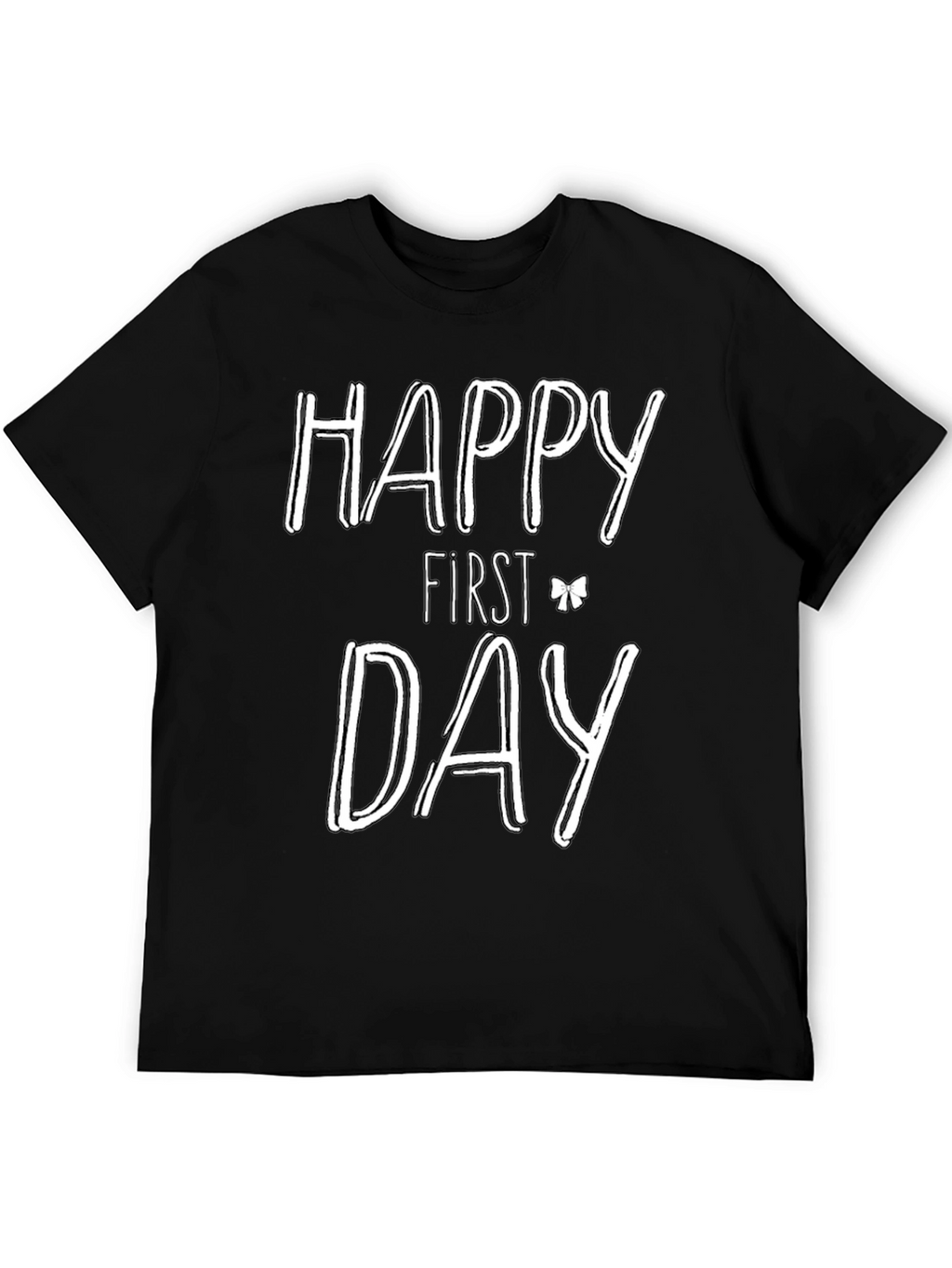Happy First Day Graphic Tee - Black Cotton T-Shirt