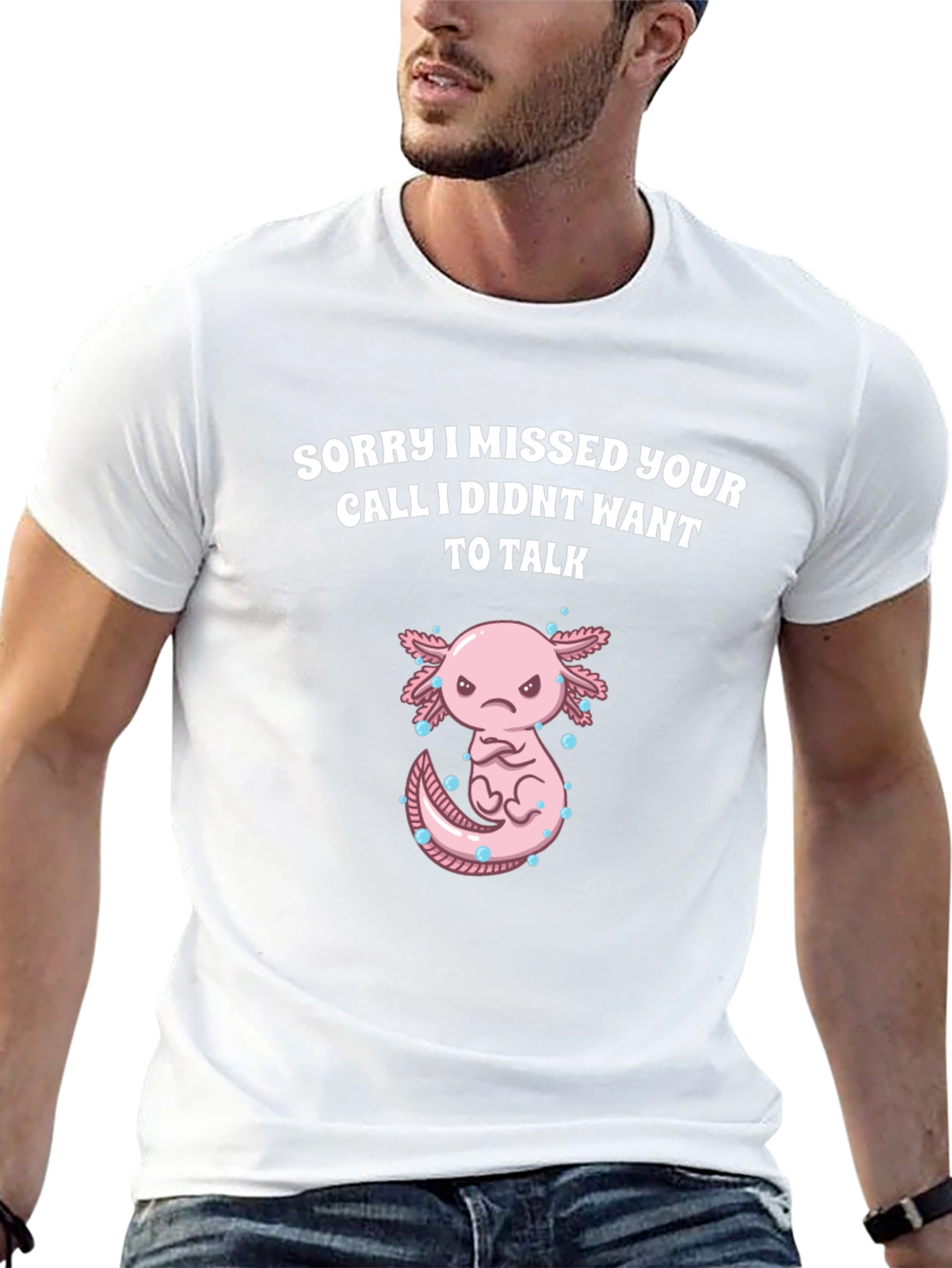 Sorry I Missed Your Call Axolotl Graphic T-Shirt
