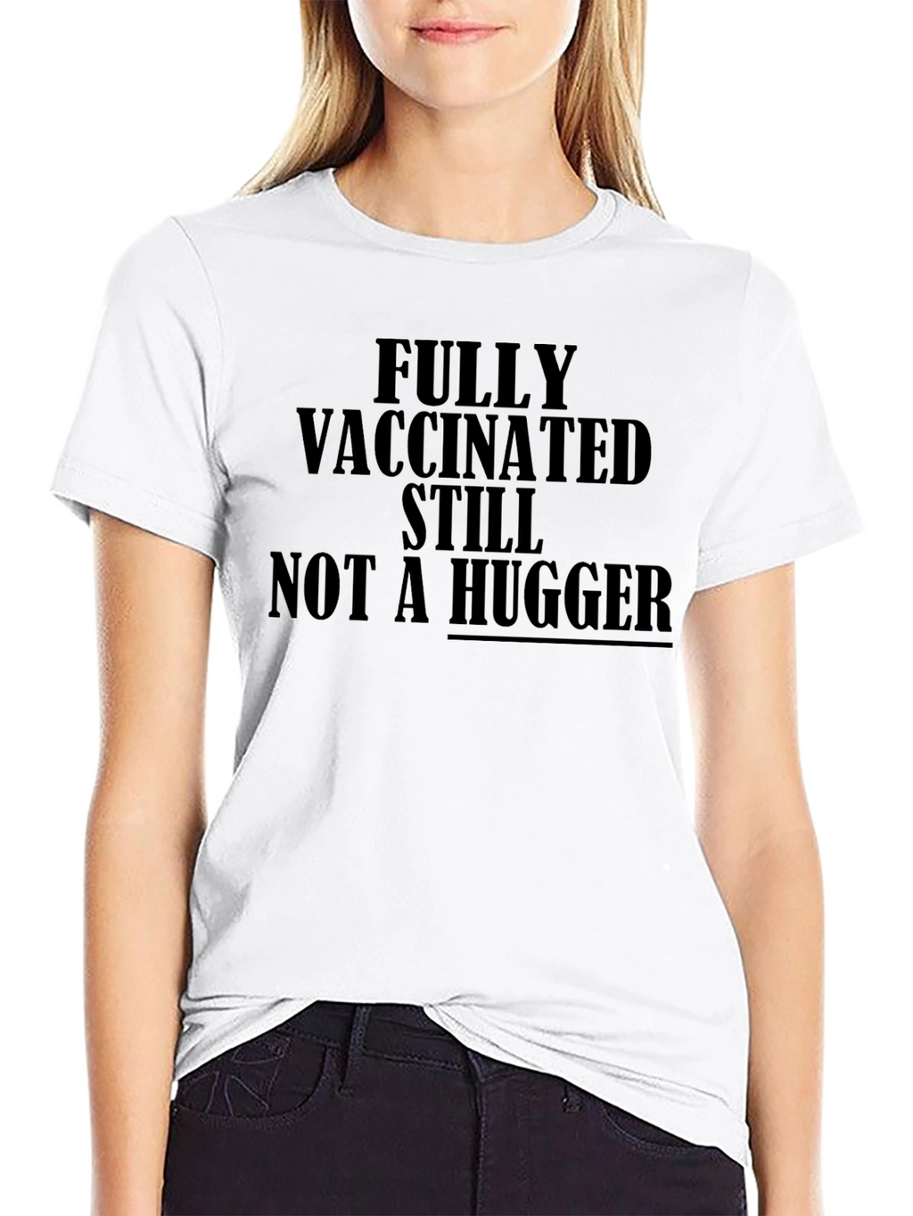 Vaccinated Not a Hugger T-Shirt