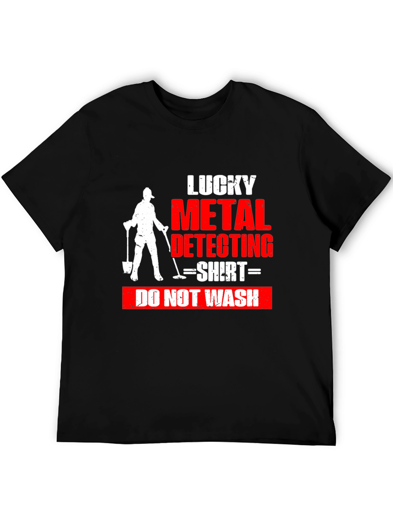 Lucky Metal Detecting Shirt - Do Not Wash