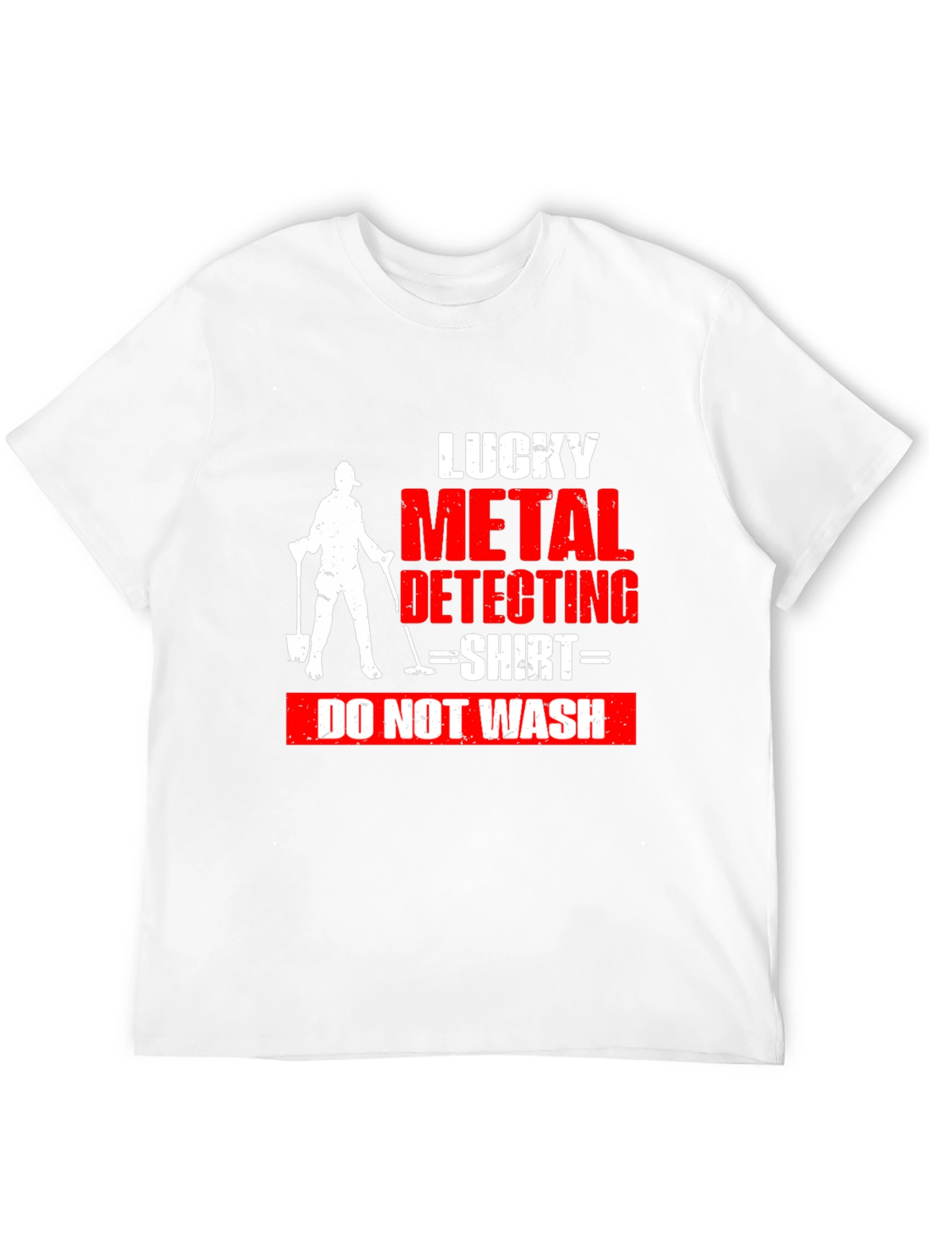 Lucky Metal Detecting Shirt - Do Not Wash