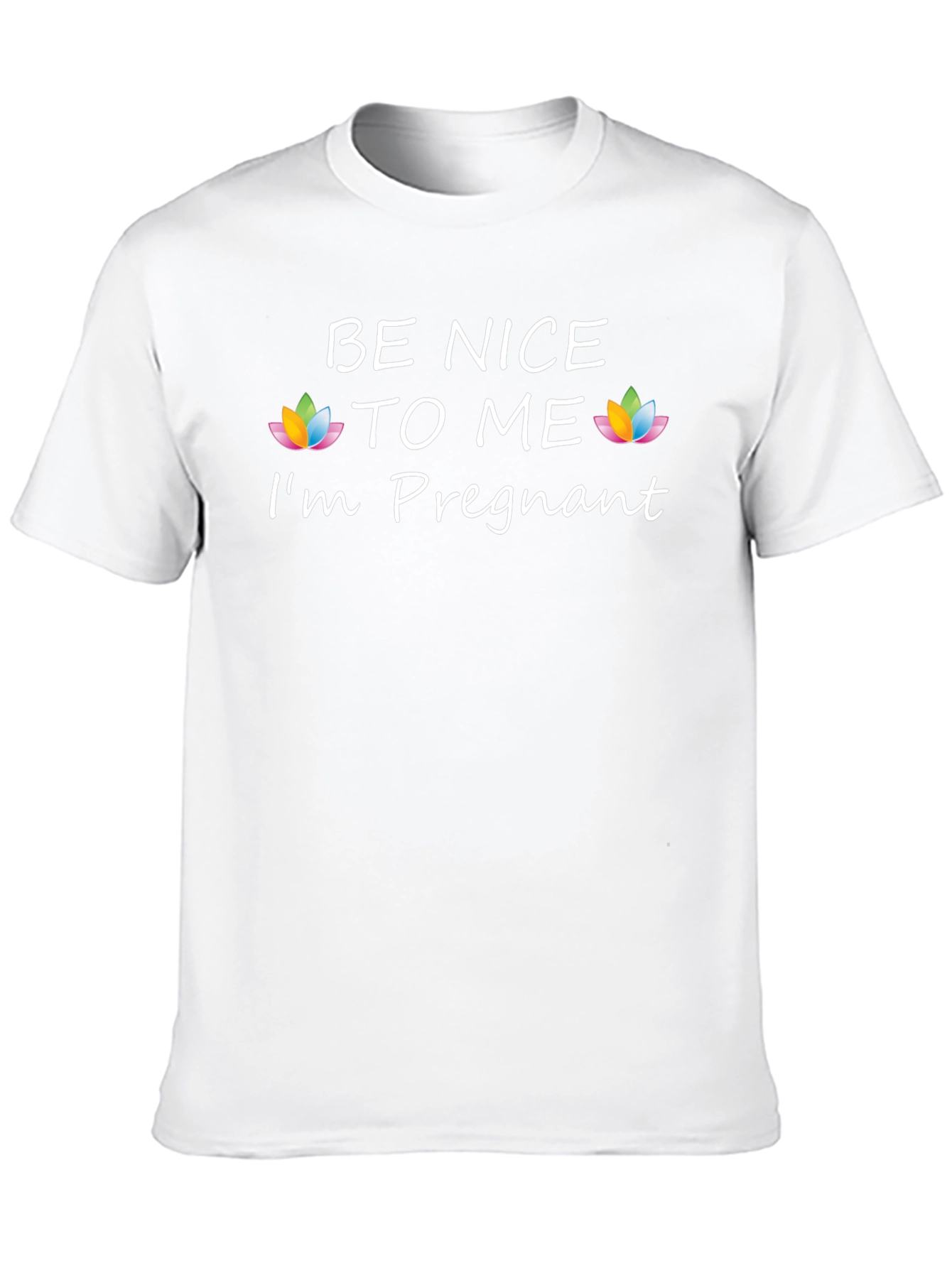 Be Nice to Me Im Pregnant Funny T-Shirt