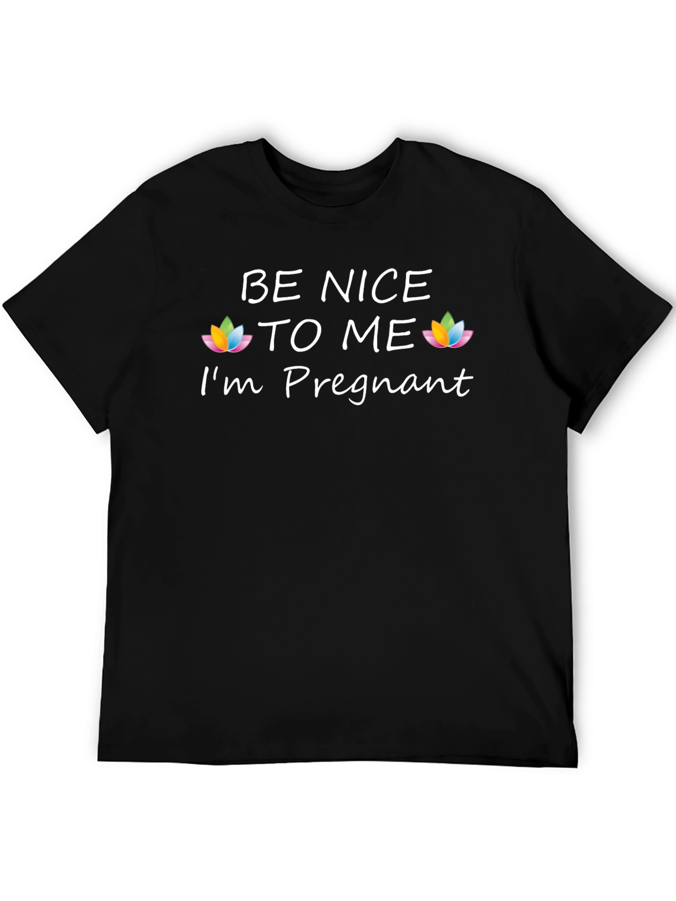 Be Nice to Me Im Pregnant Funny T-Shirt
