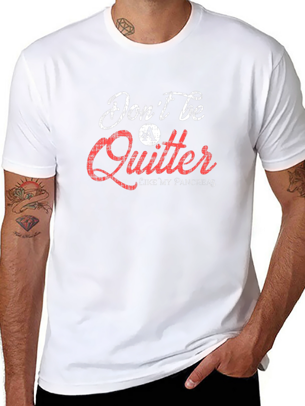 Dont Be a Quitter T-Shirt Pancreas Humor Tee