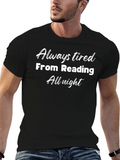 Always Tired Reading T-Shirt