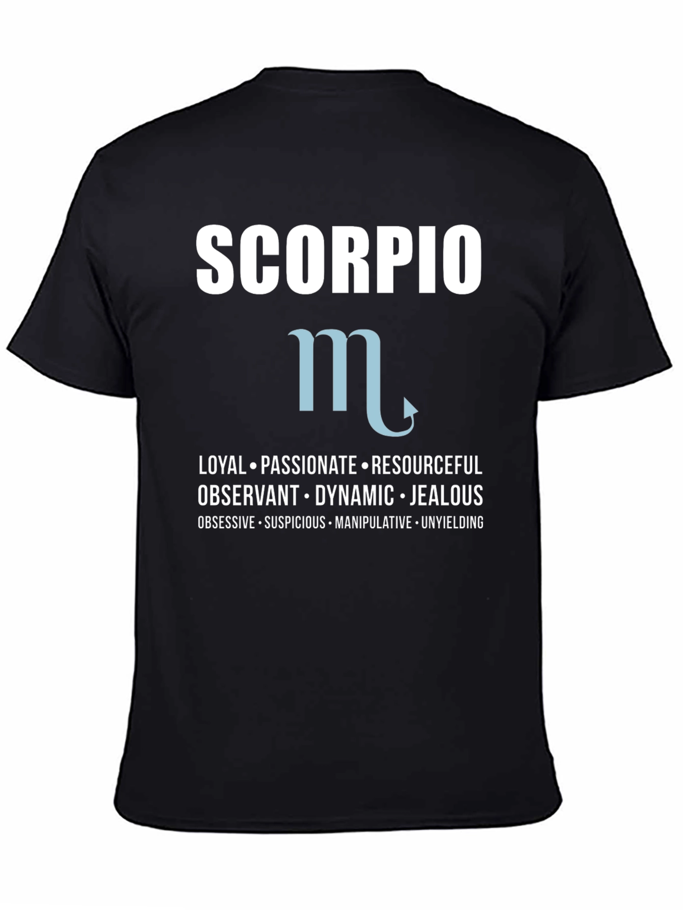 Scorpio Zodiac T-Shirt: Loyal Passionate & Resourceful Tee